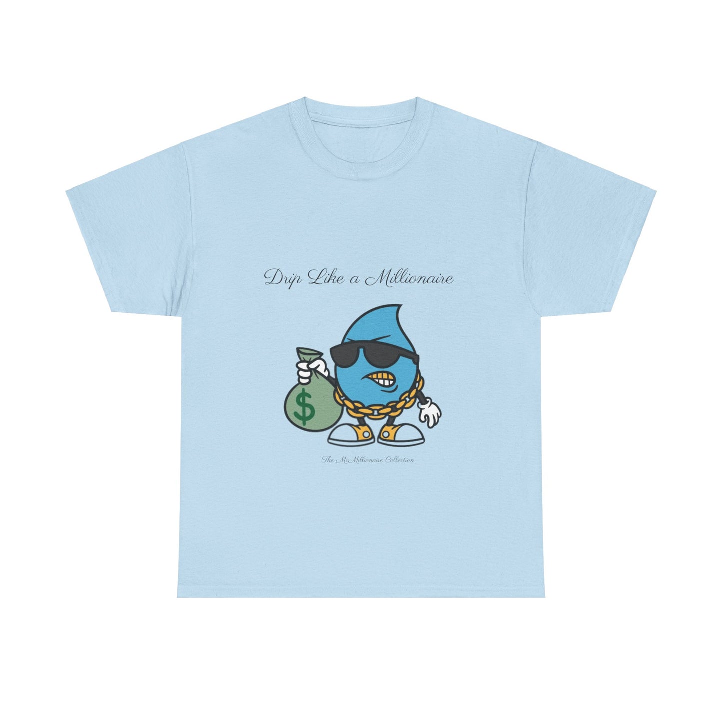 Drip Like a McMillionaire Tee - TheMcMillionairesCollection