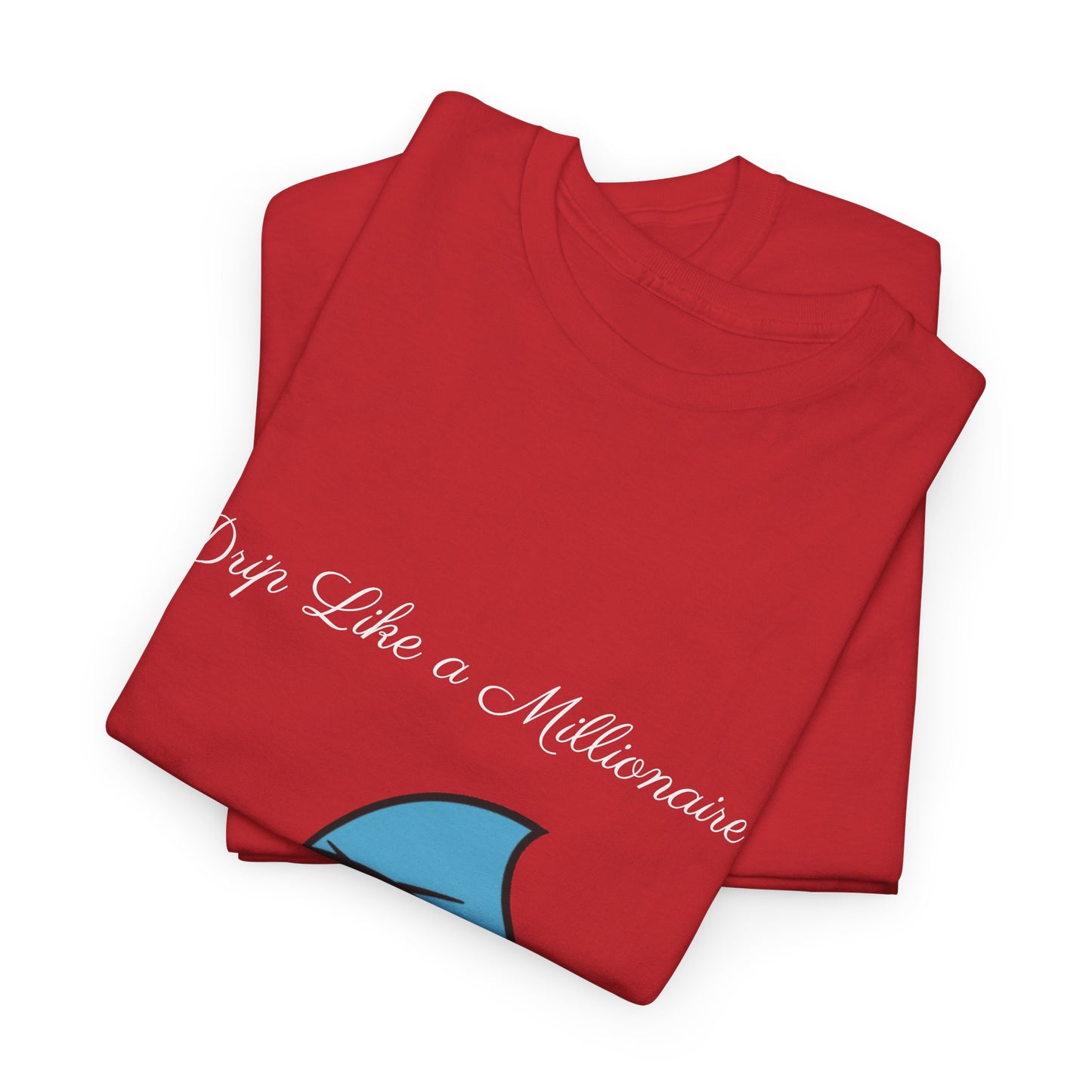 Drip Like a McMillionaire Tee - TheMcMillionairesCollection