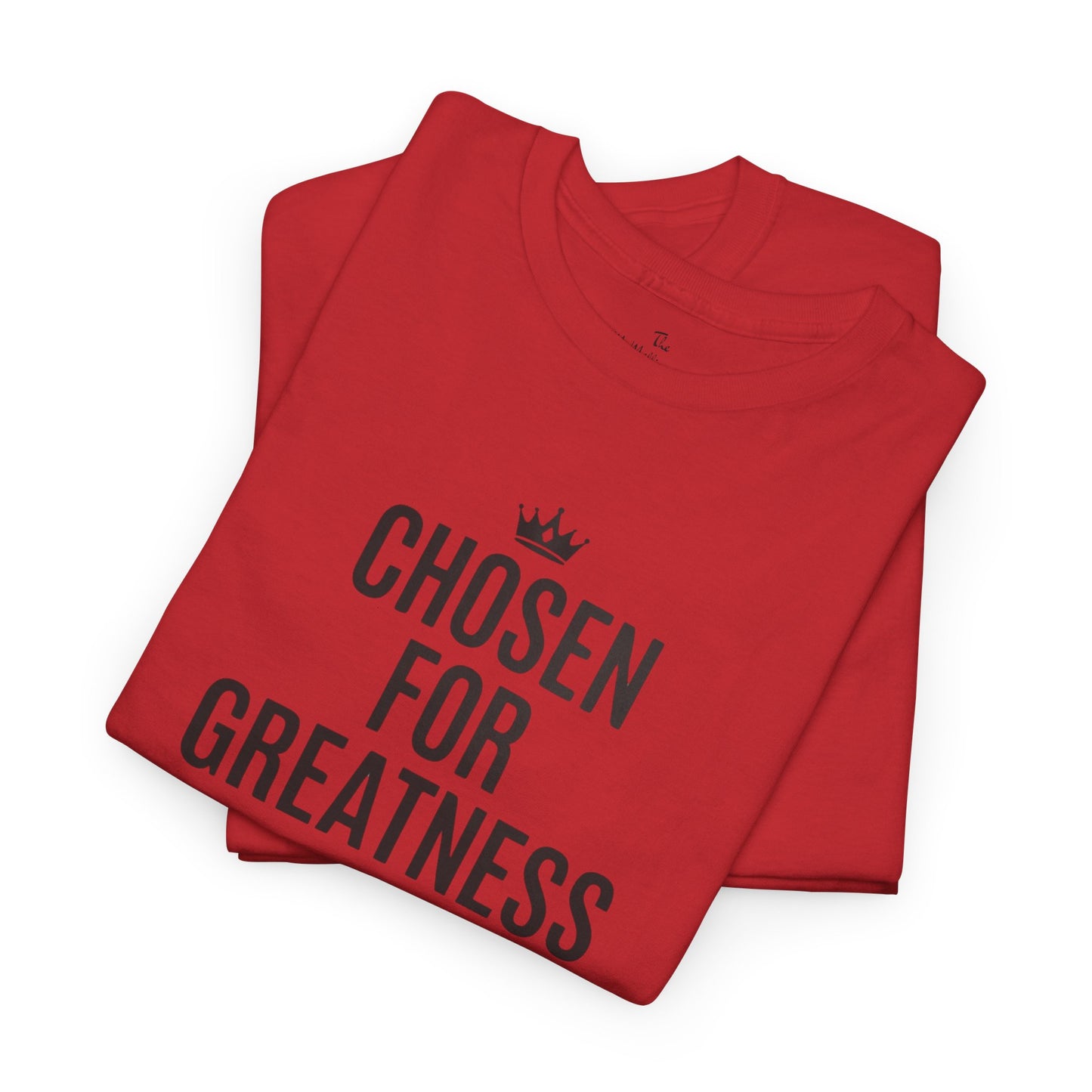 Chosen for Greatness Luxury Edition Tee