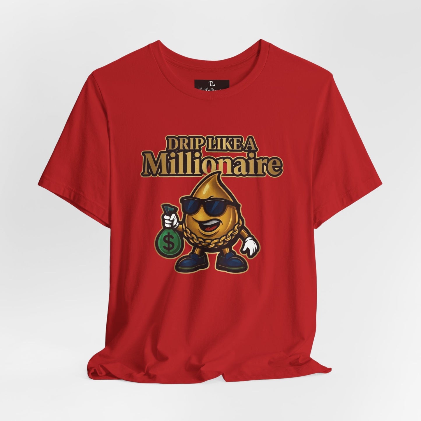 Drip Like a Millionaire Tee