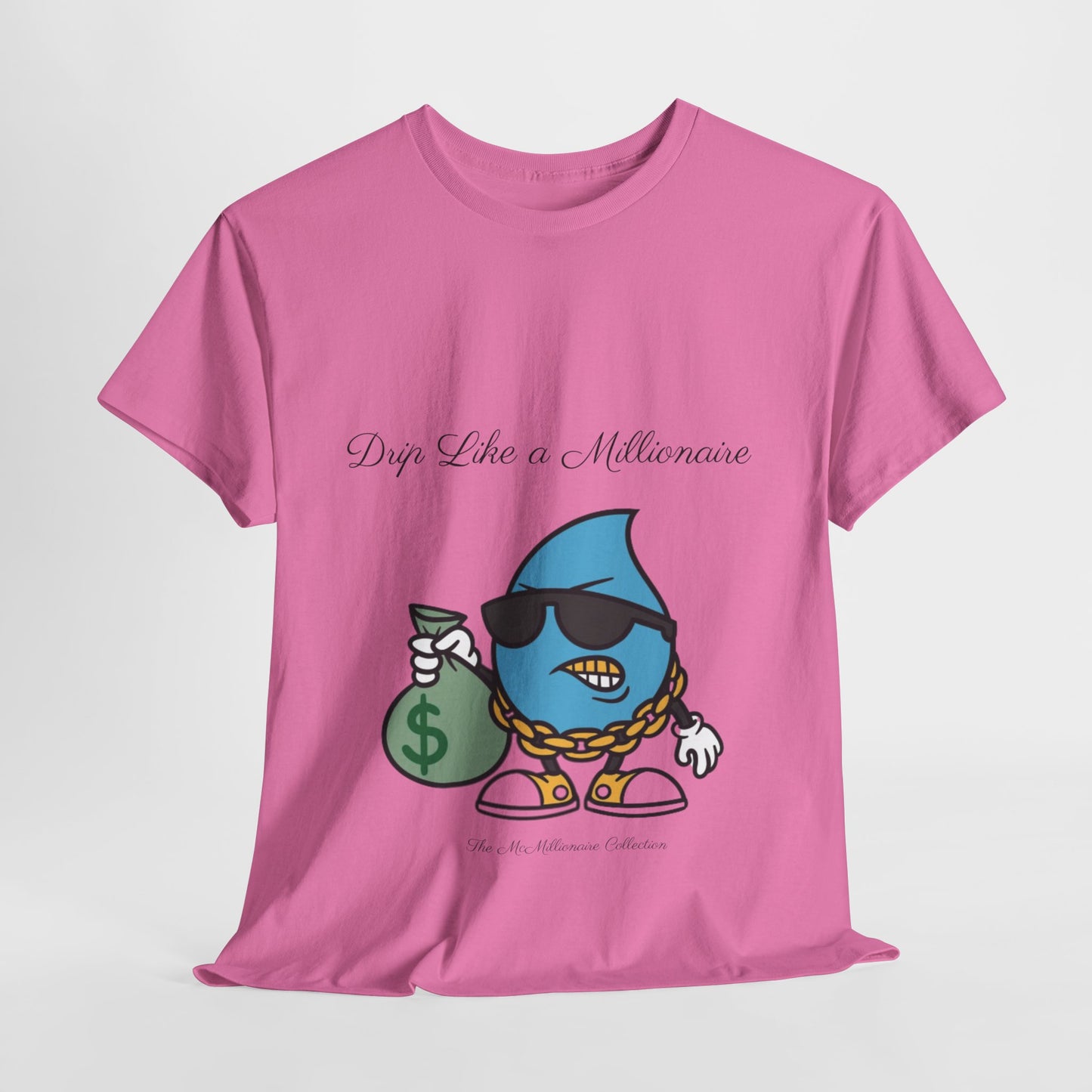 Drip Like a McMillionaire Tee - TheMcMillionairesCollection