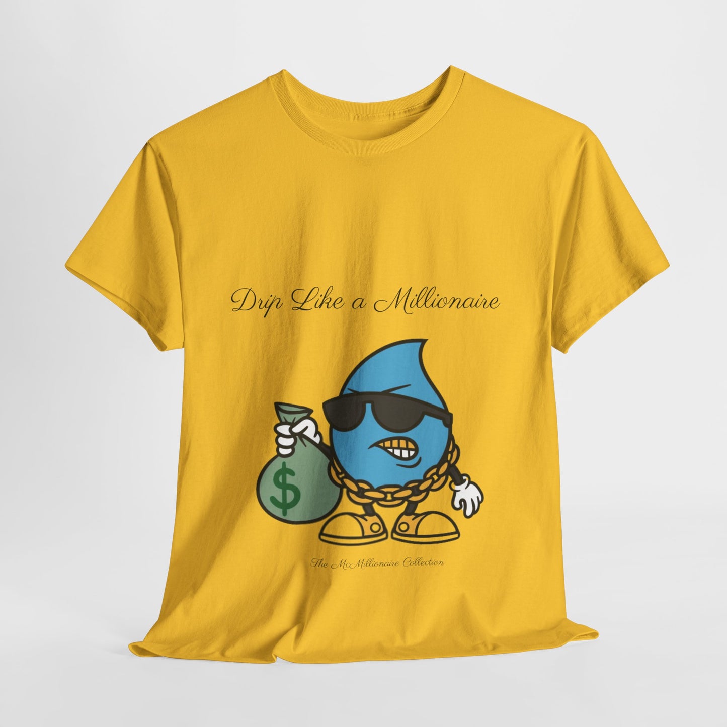 Drip Like a McMillionaire Tee - TheMcMillionairesCollection