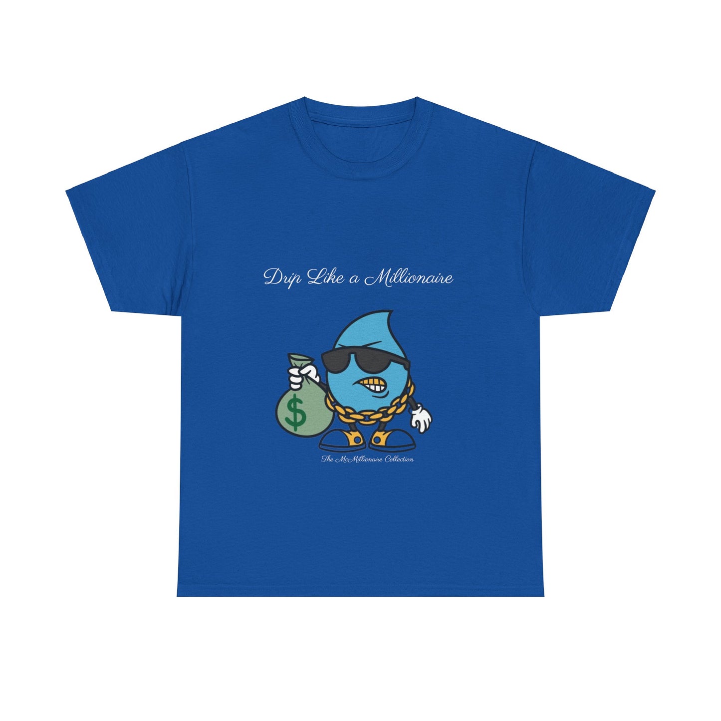 Drip Like a McMillionaire Tee - TheMcMillionairesCollection