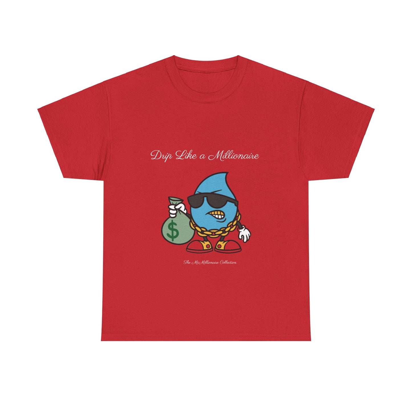 Drip Like a McMillionaire Tee - TheMcMillionairesCollection