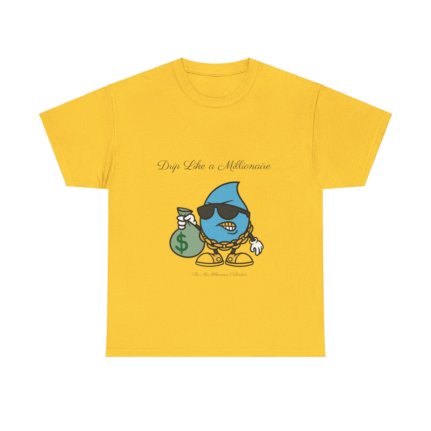 Drip Like a McMillionaire Tee - TheMcMillionairesCollection