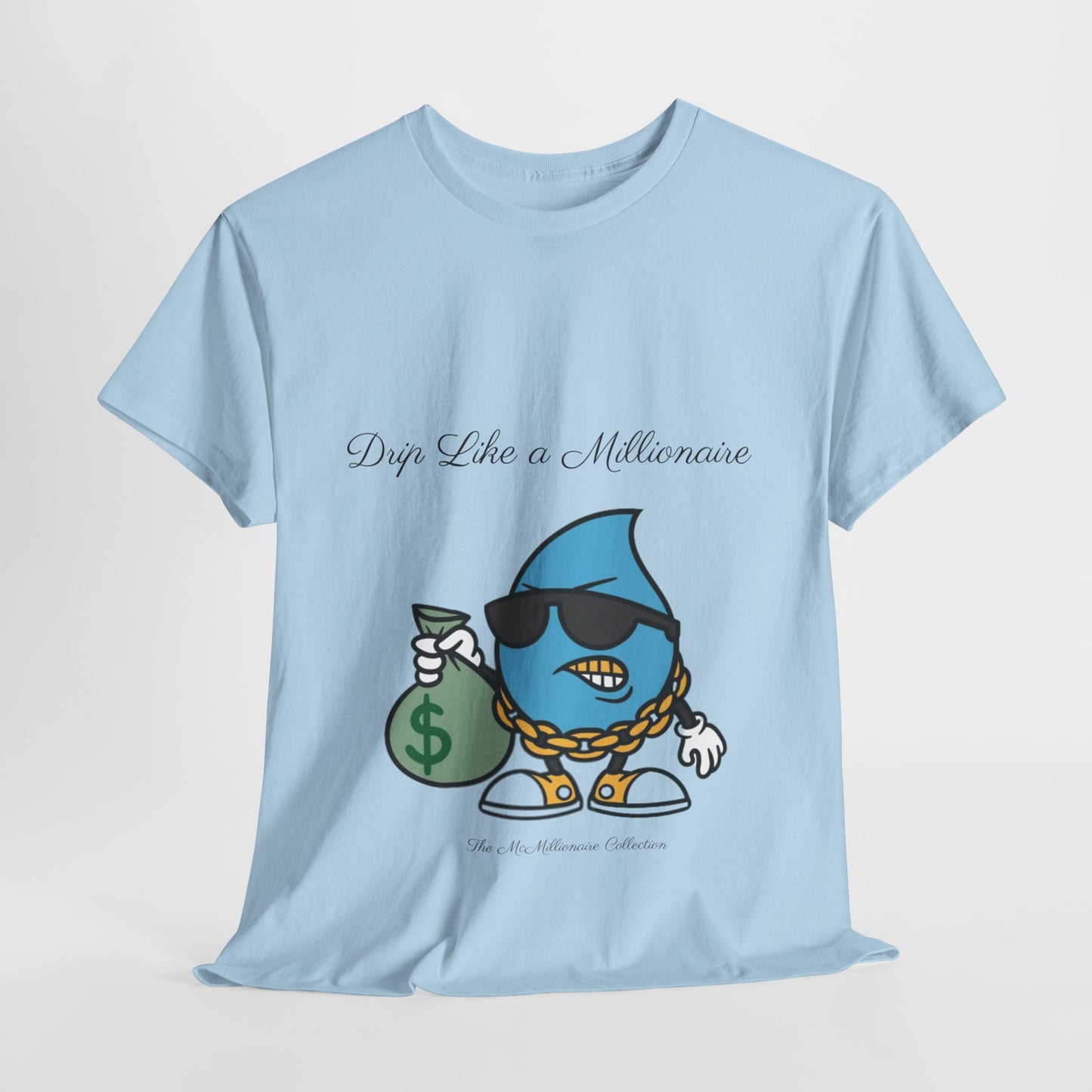 Drip Like a McMillionaire Tee - TheMcMillionairesCollection
