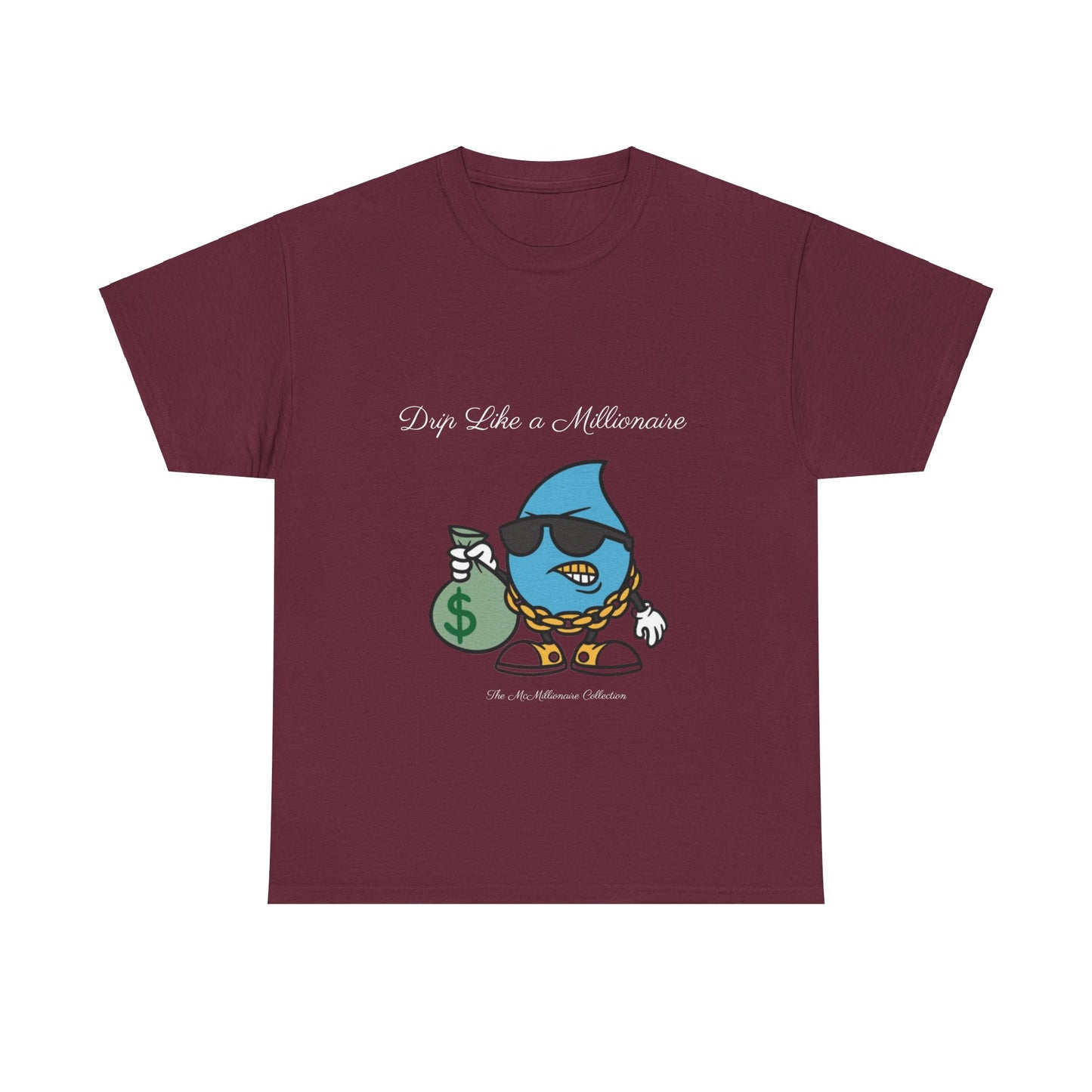 Drip Like a McMillionaire Tee - TheMcMillionairesCollection