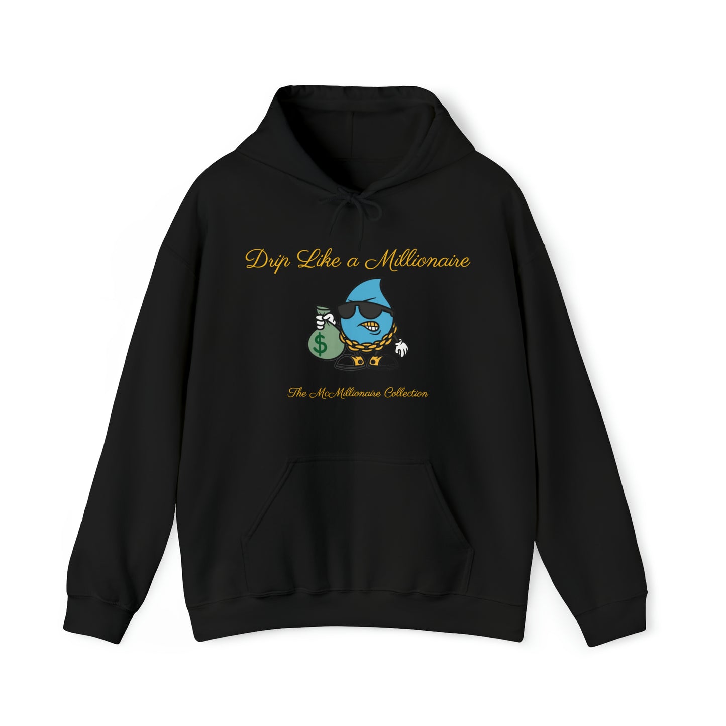 Drip Like a McMillionaire - Hoodie - TheMcMillionairesCollection