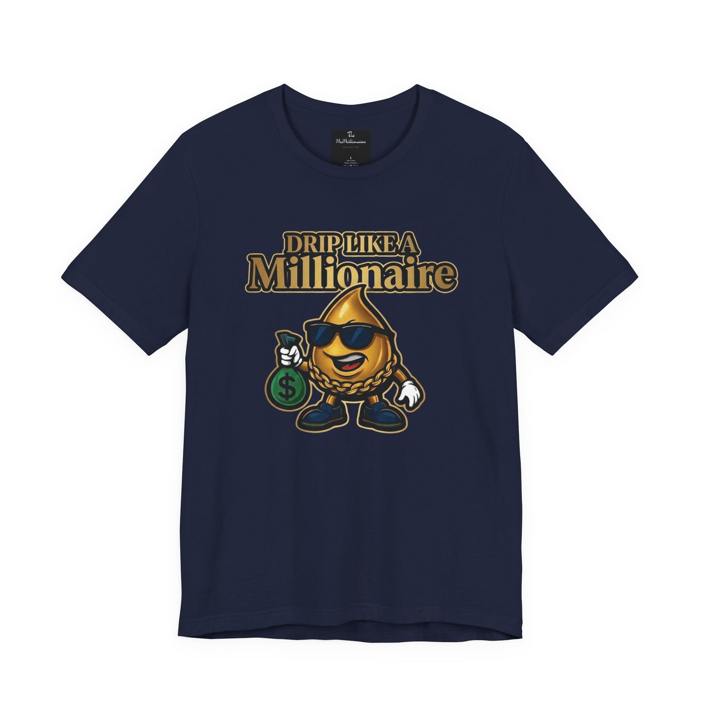 Drip Like a Millionaire Tee