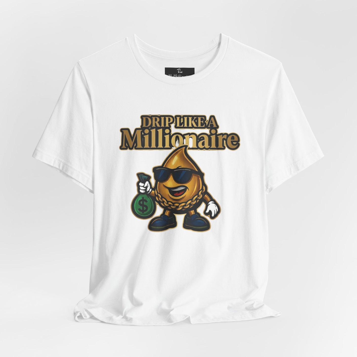Drip Like a Millionaire Tee