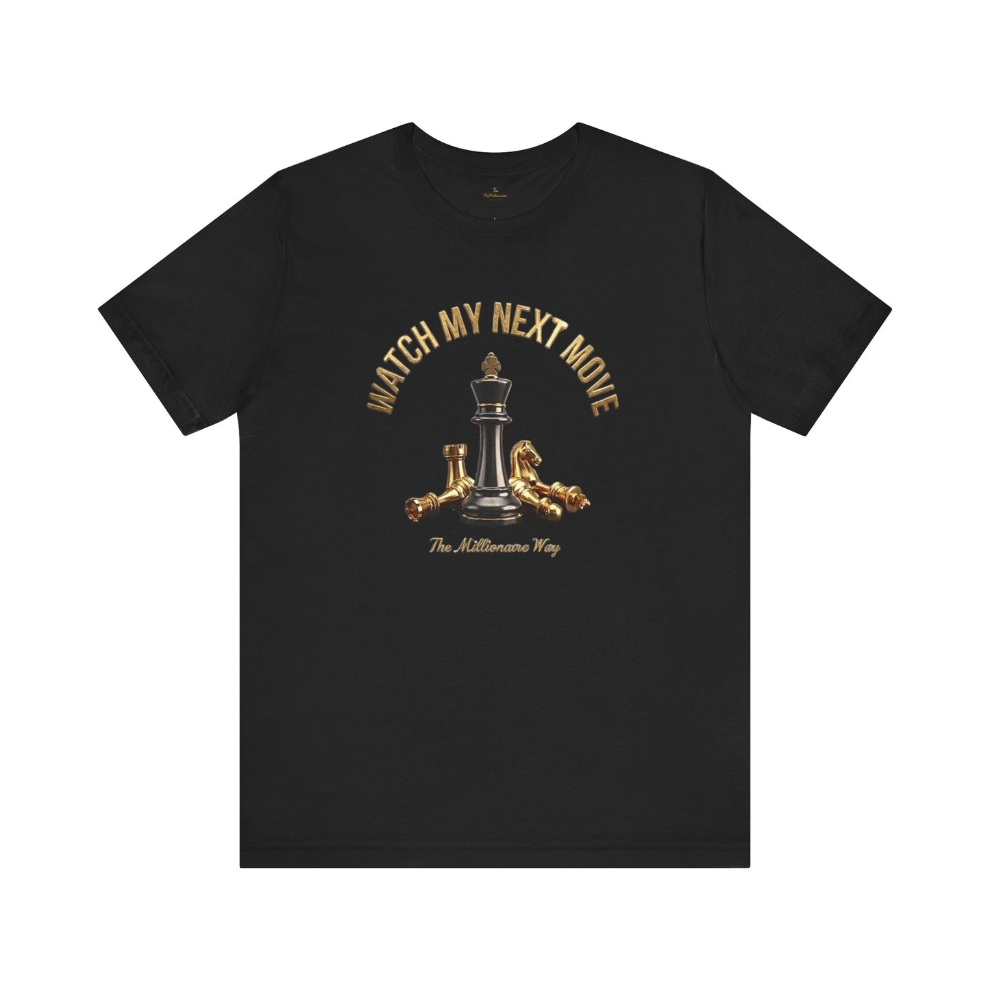 Watch My Next Move Tee