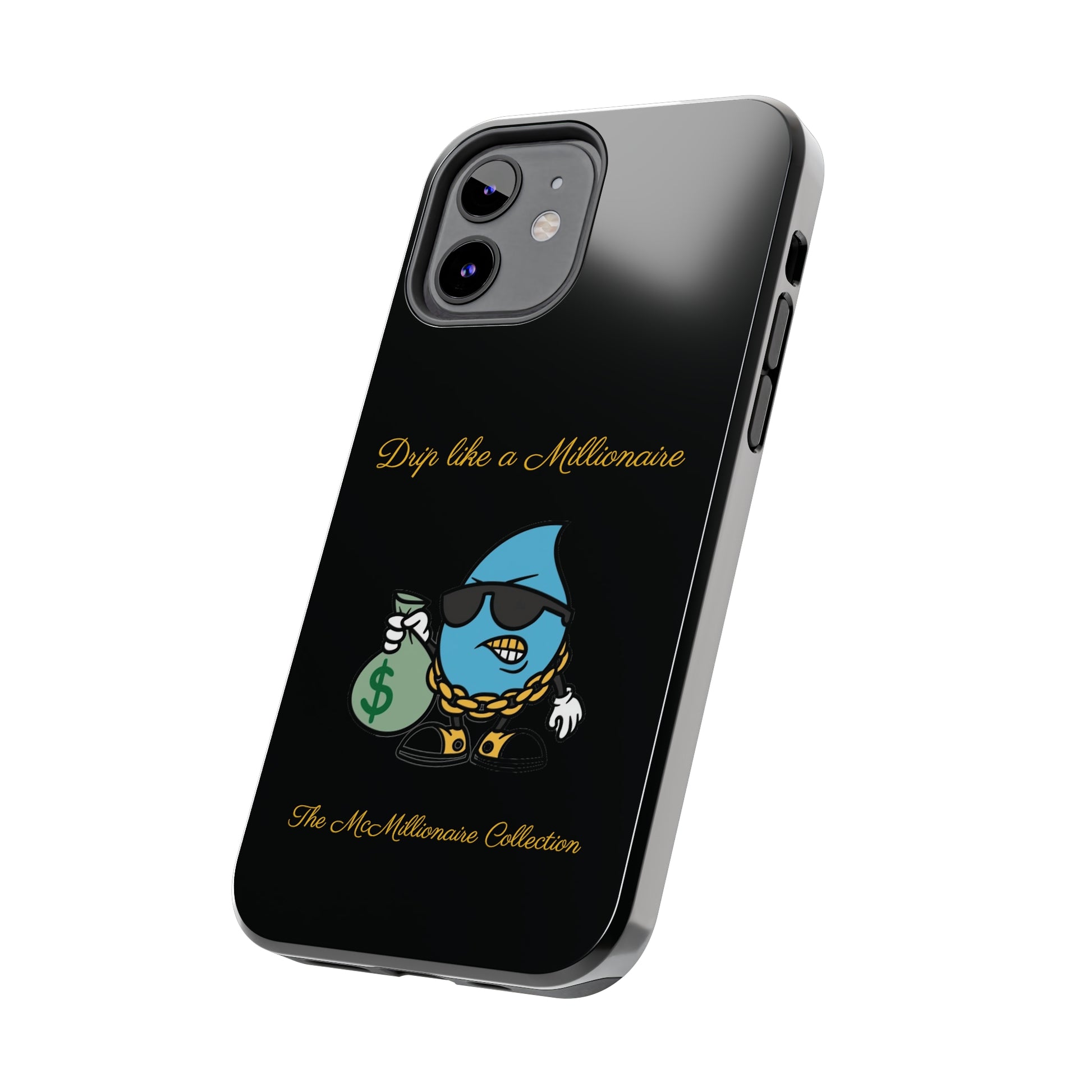 Drip Like a McMillionaire iPhone Case - TheMcMillionairesCollection