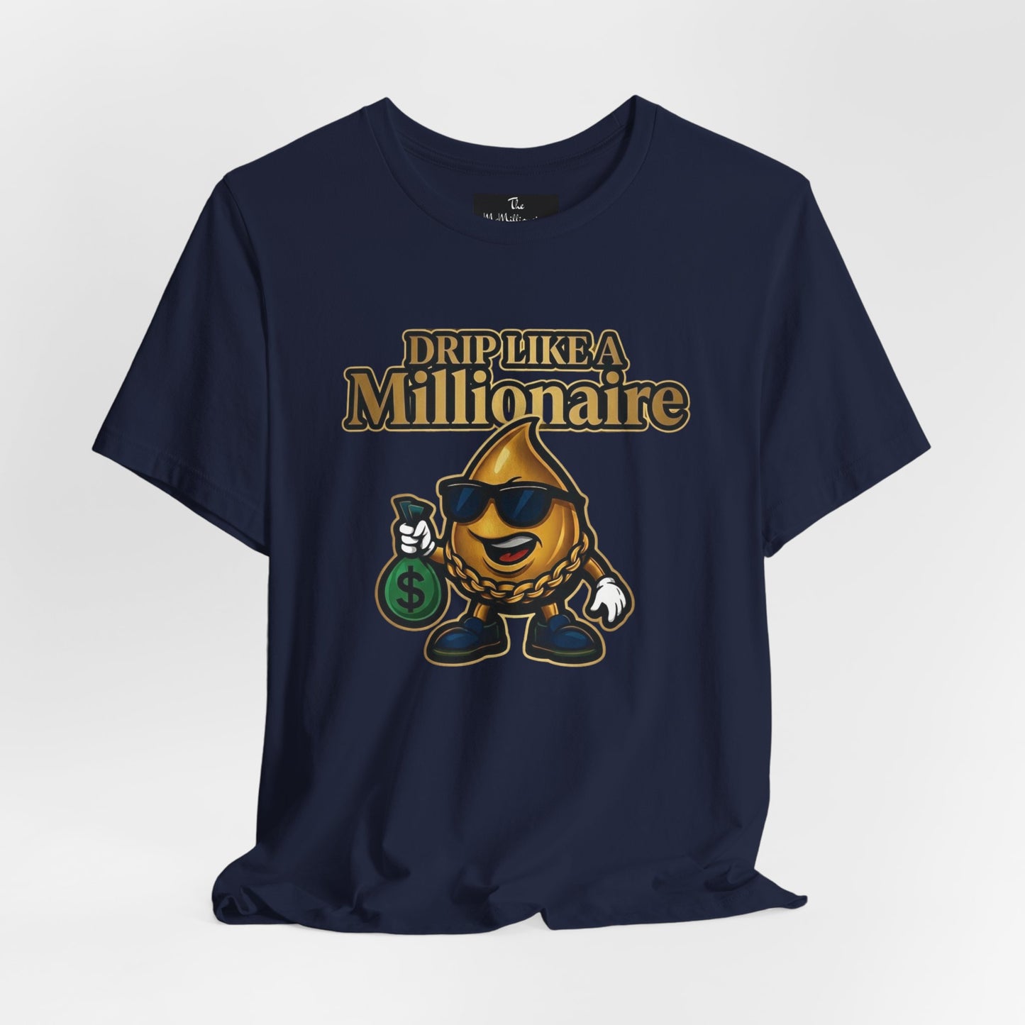 Drip Like a Millionaire Tee