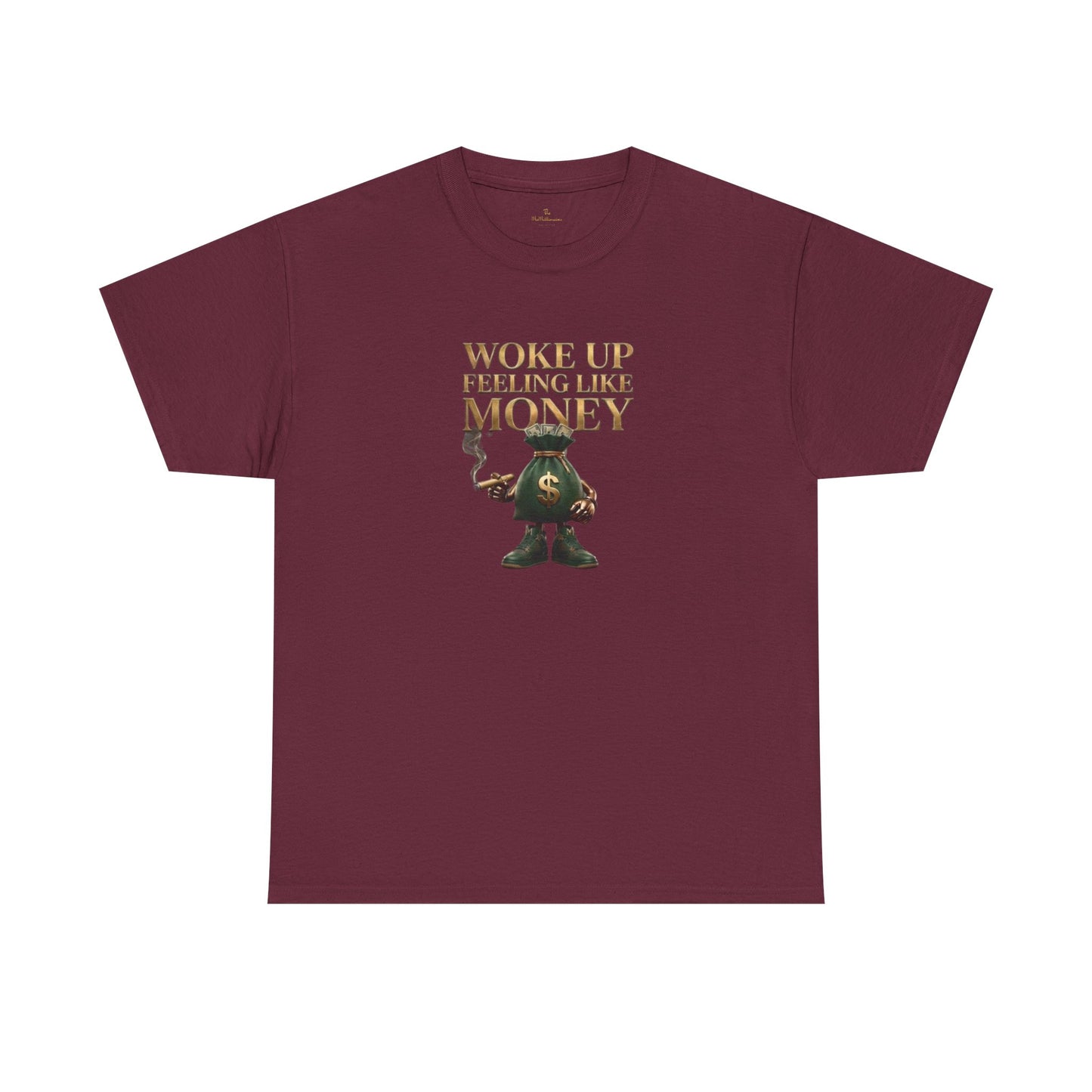 Woke Up Feeling Like Money Tee