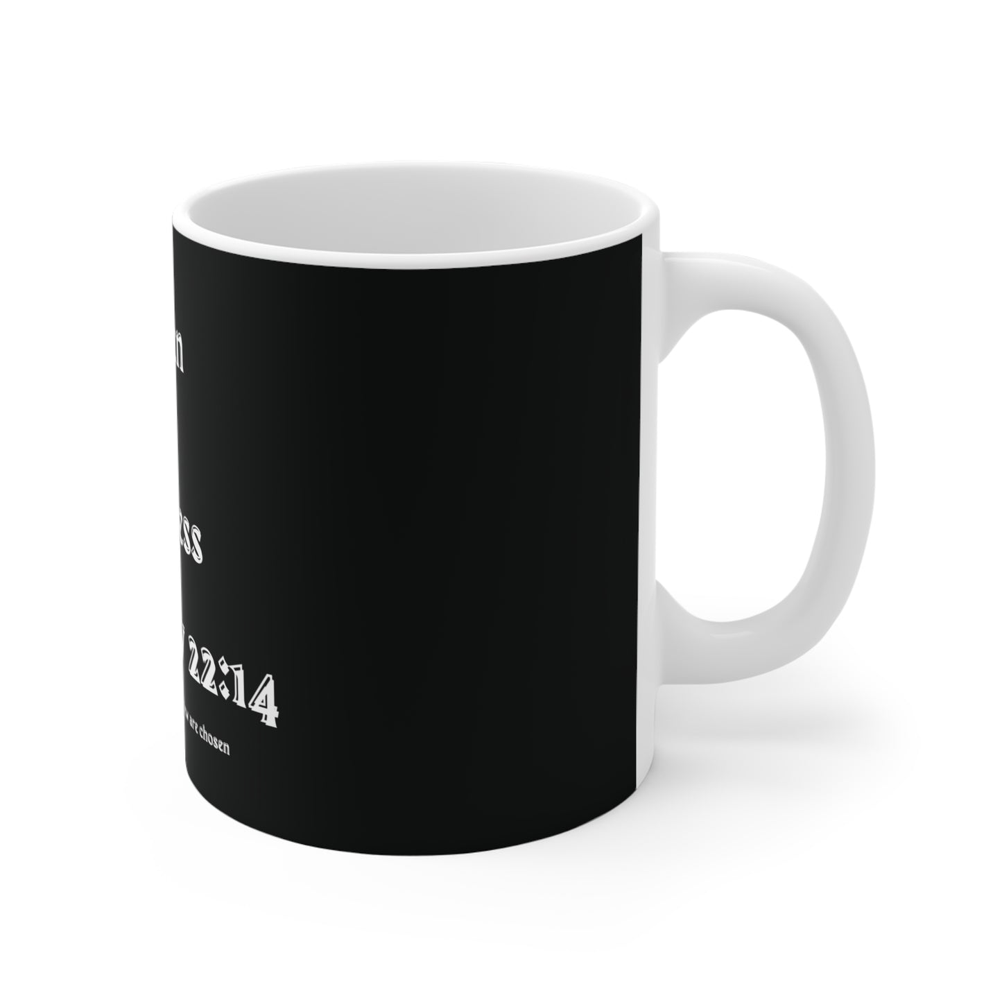 Chosen for Greatness 11oz Mug - Matthew 22:14