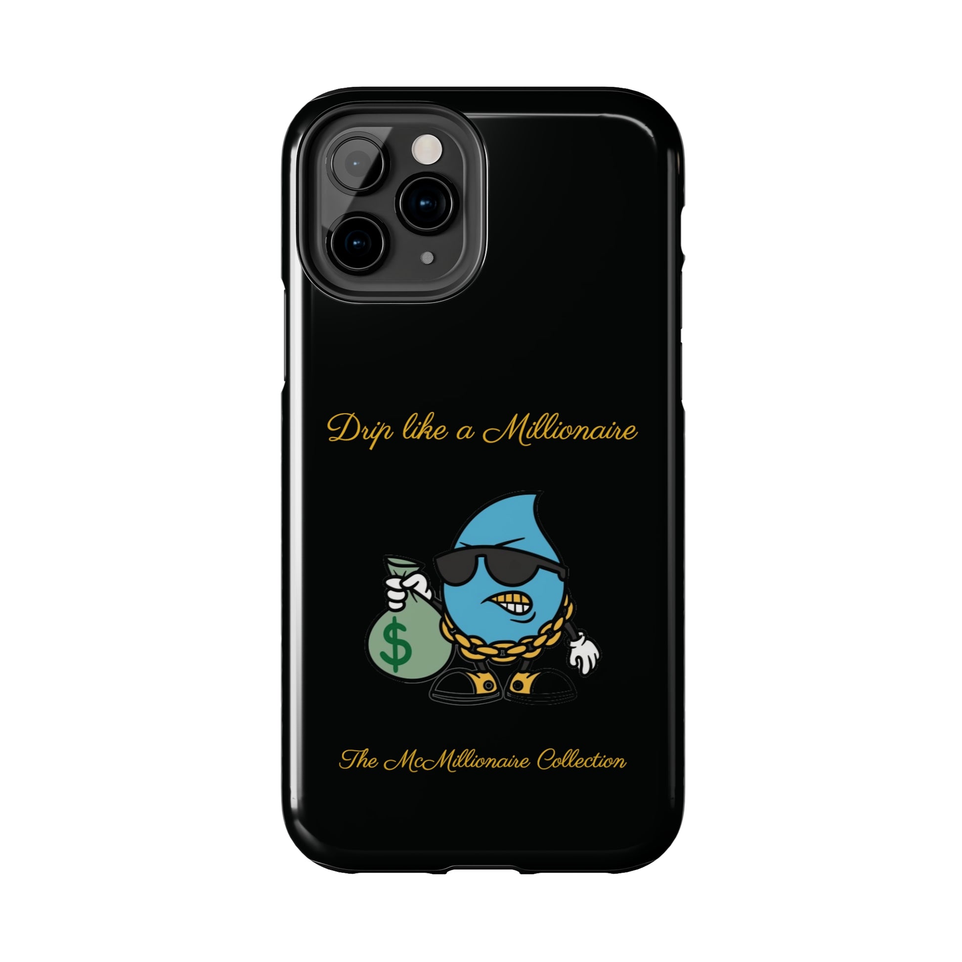 Drip Like a McMillionaire iPhone Case - TheMcMillionairesCollection