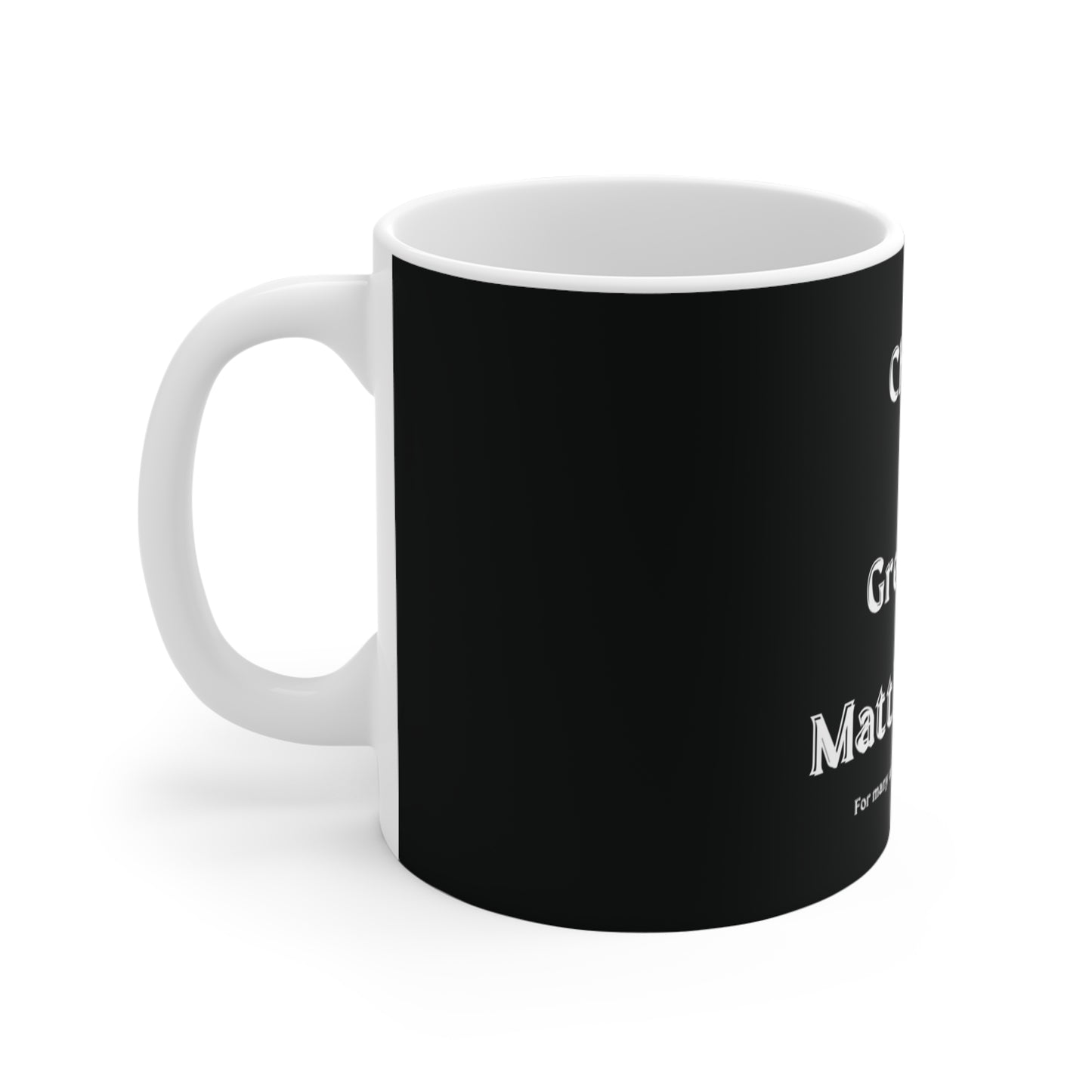 Chosen for Greatness 11oz Mug - Matthew 22:14