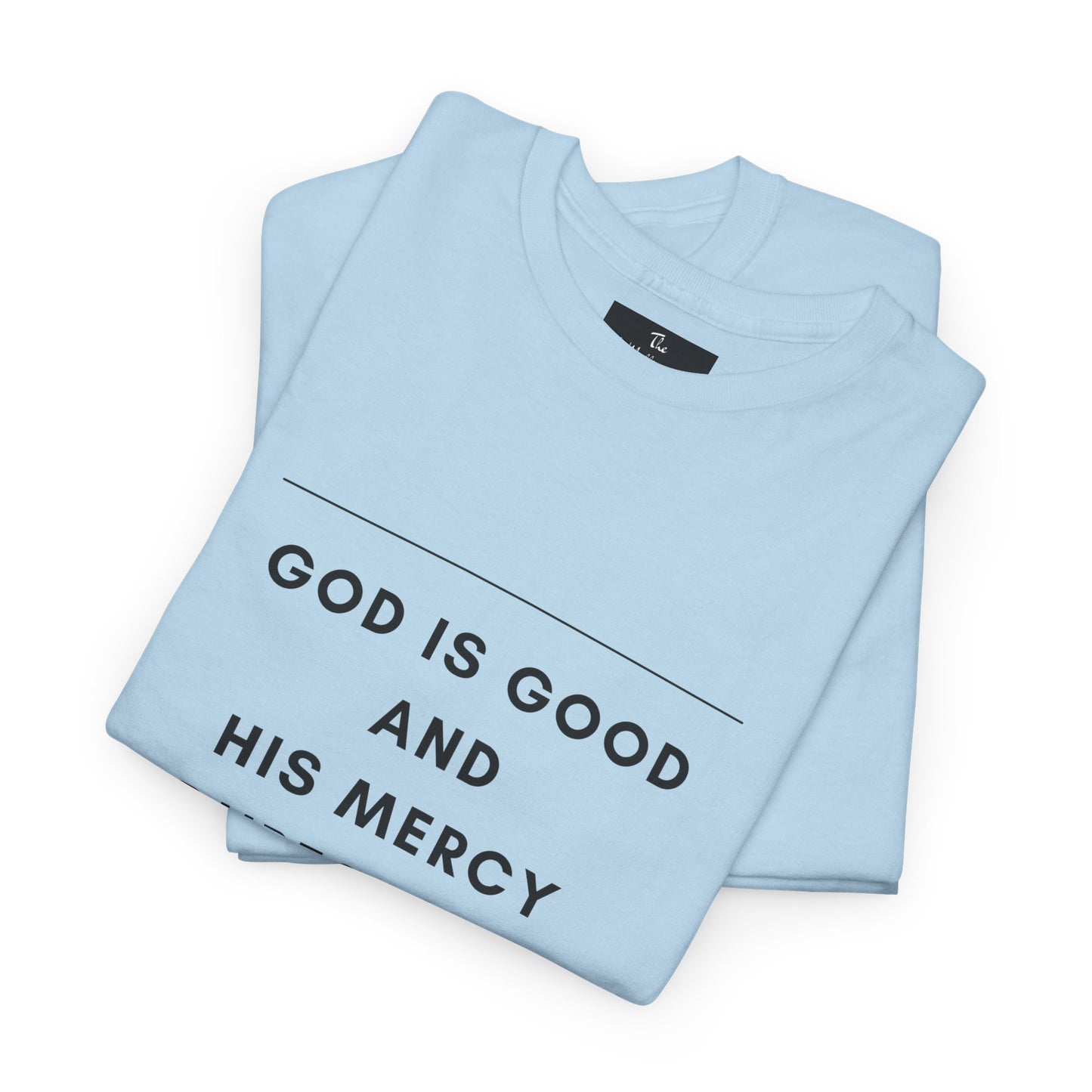 The McMillionaires Collection - God's Mercy Endures Tee