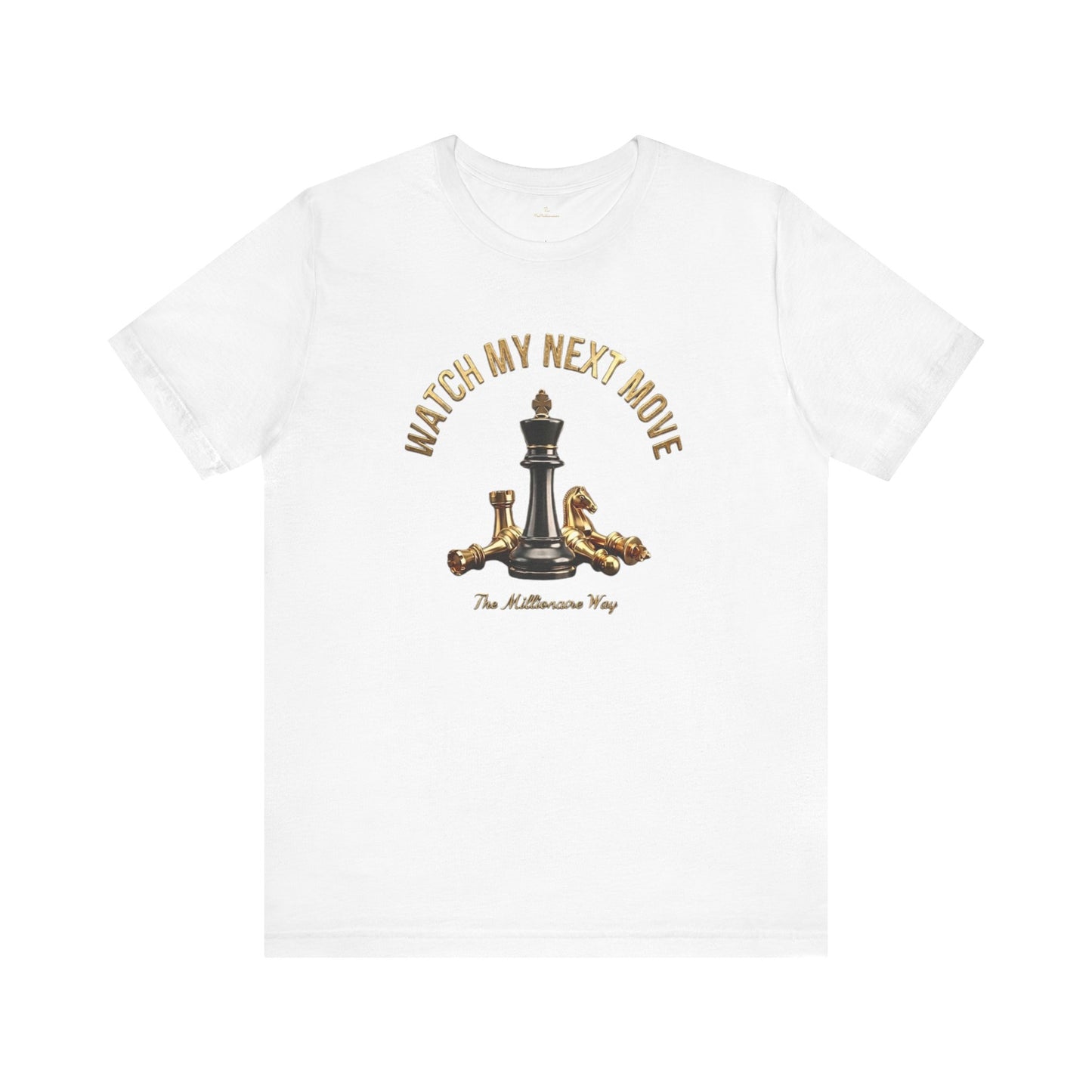 Watch My Next Move Tee