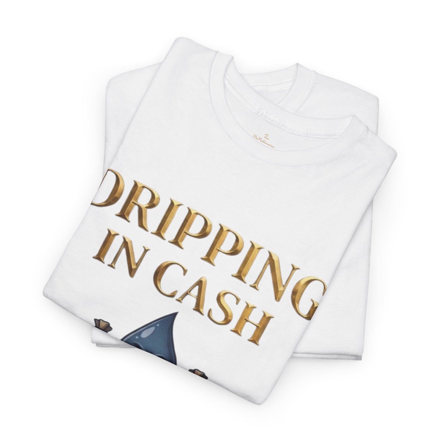 Dripping in Cash Tee