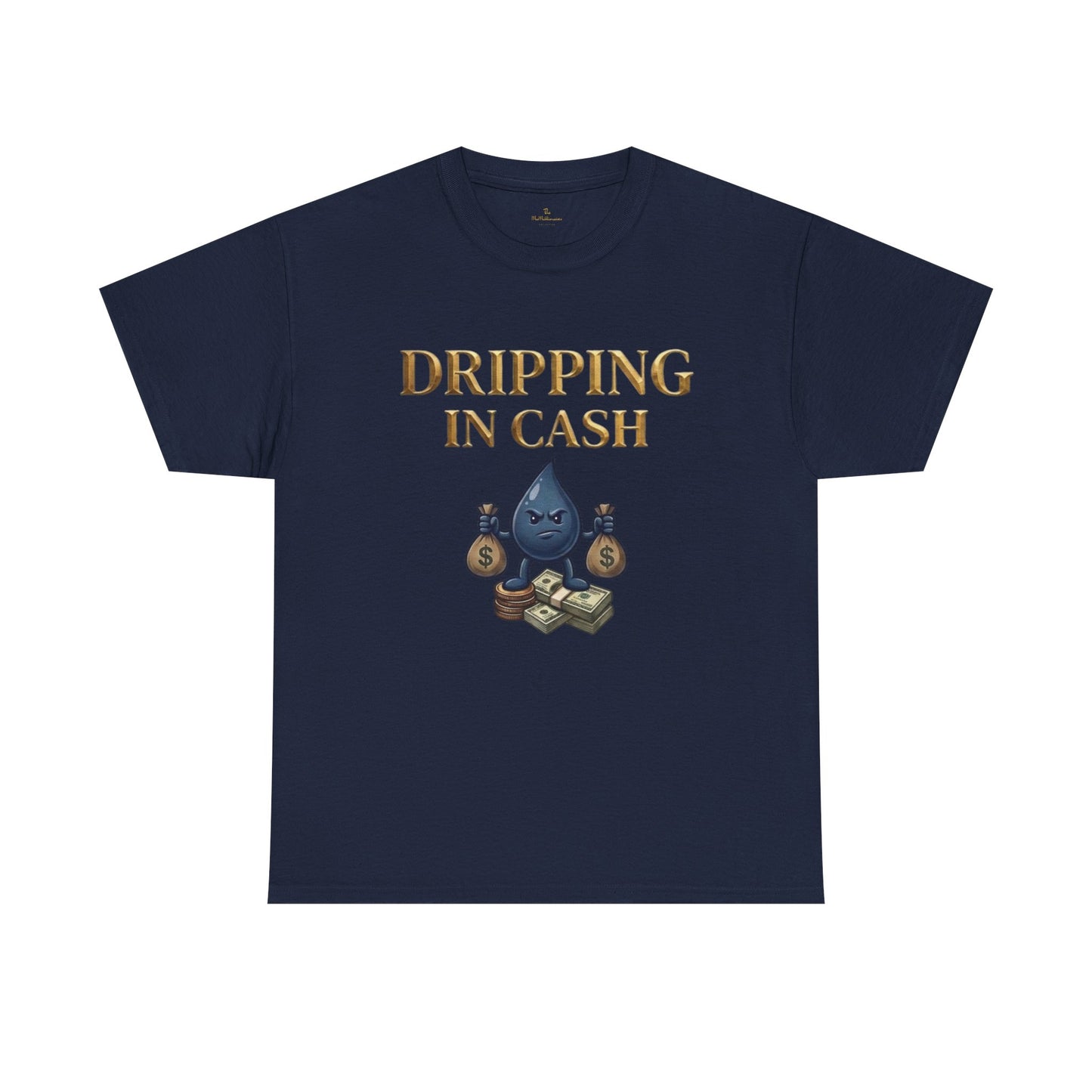 Dripping in Cash Tee