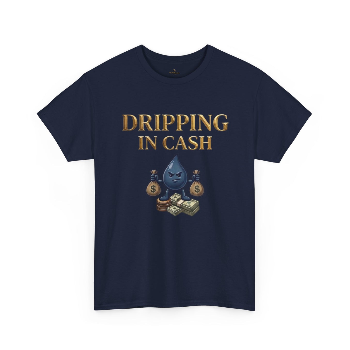 Dripping in Cash Tee