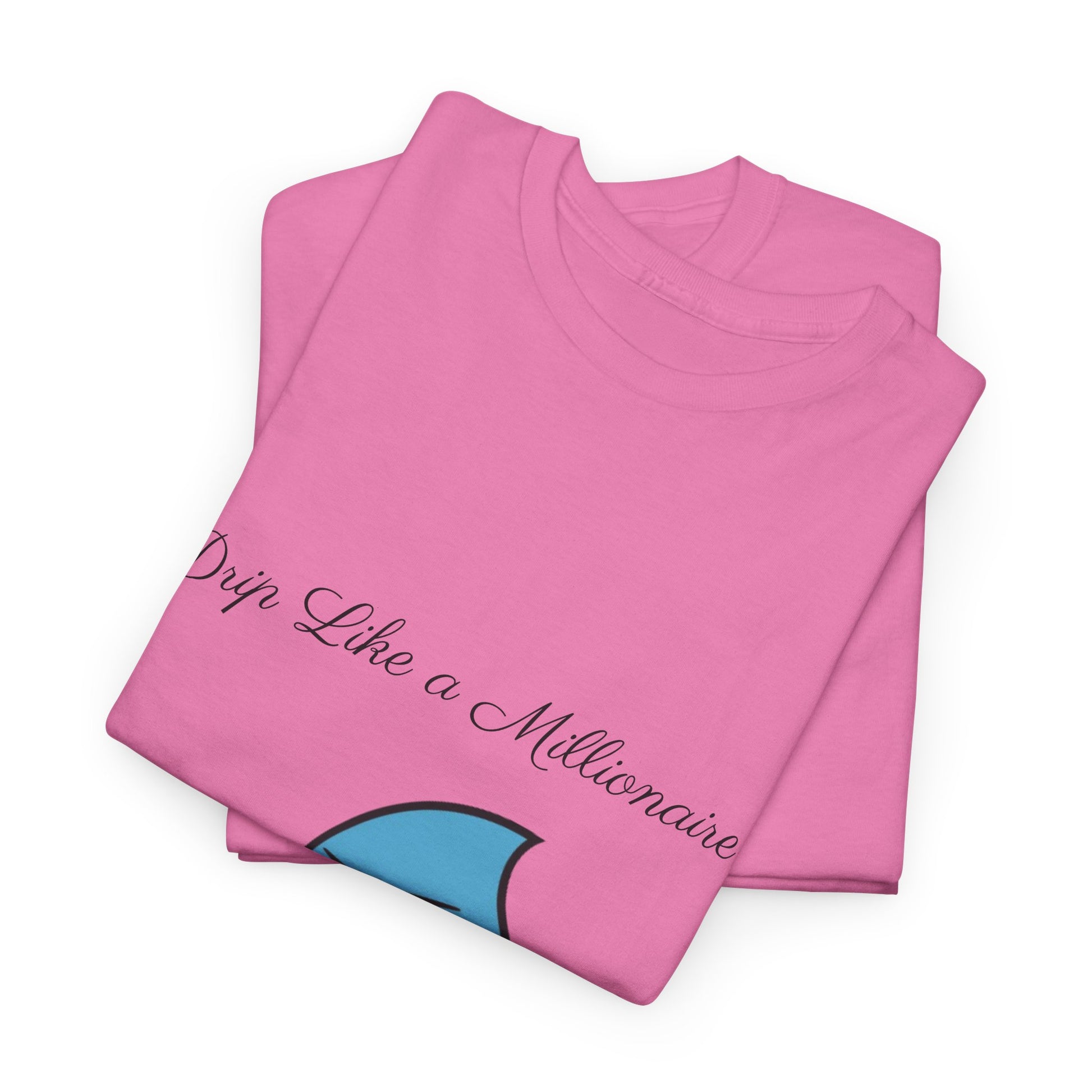Drip Like a McMillionaire Tee - TheMcMillionairesCollection