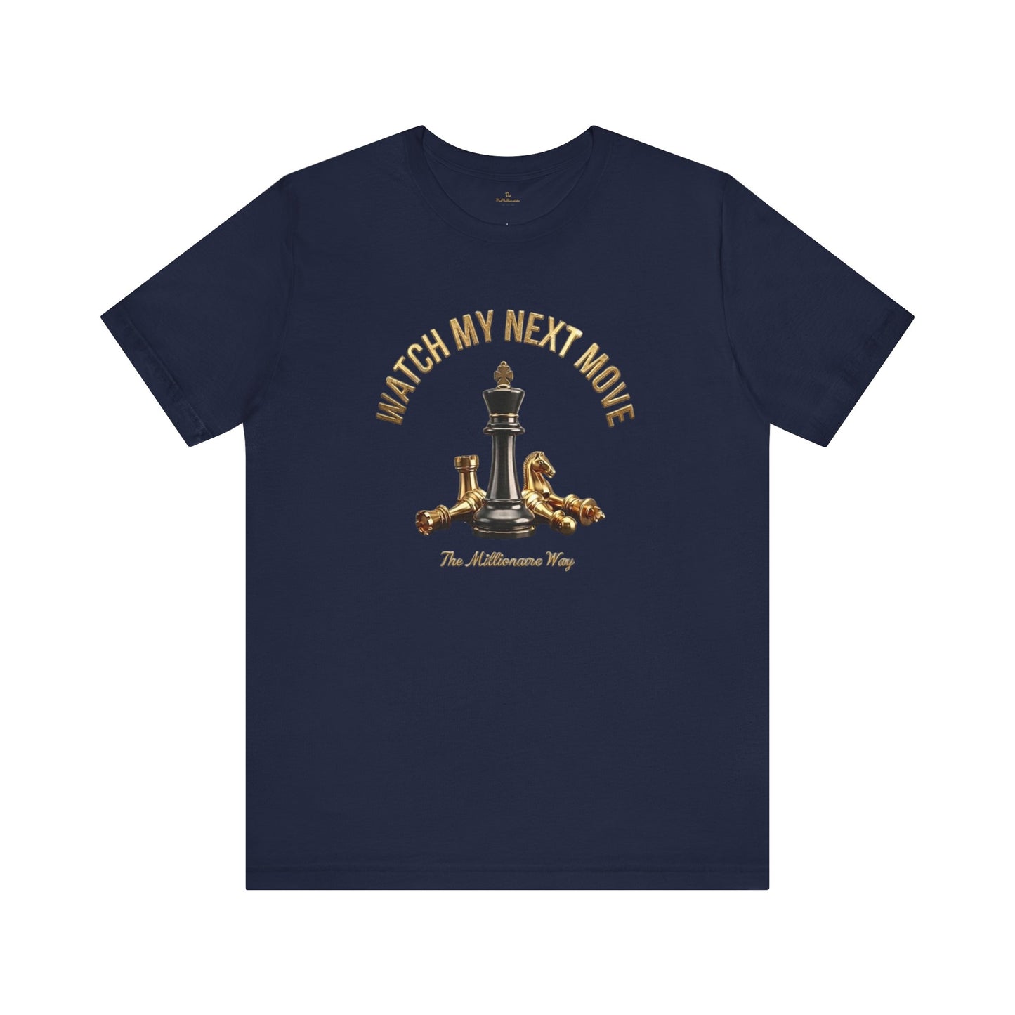Watch My Next Move Tee