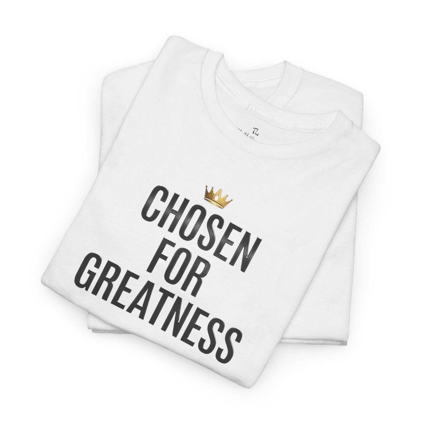 Chosen for Greatness Luxury Edition Tee