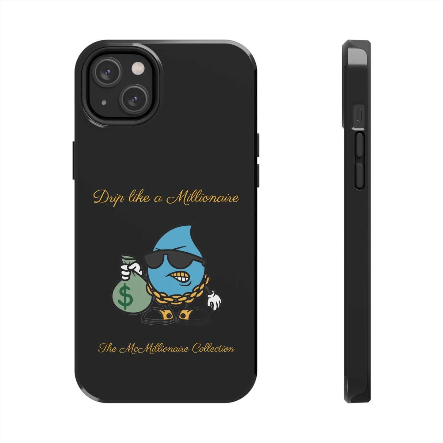 Drip Like a McMillionaire iPhone Case - TheMcMillionairesCollection