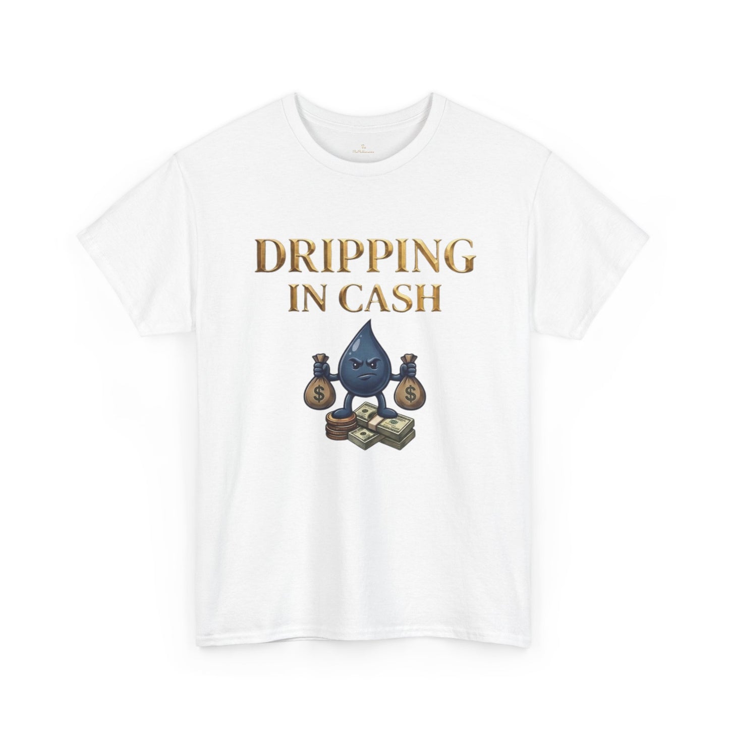 Dripping in Cash Tee
