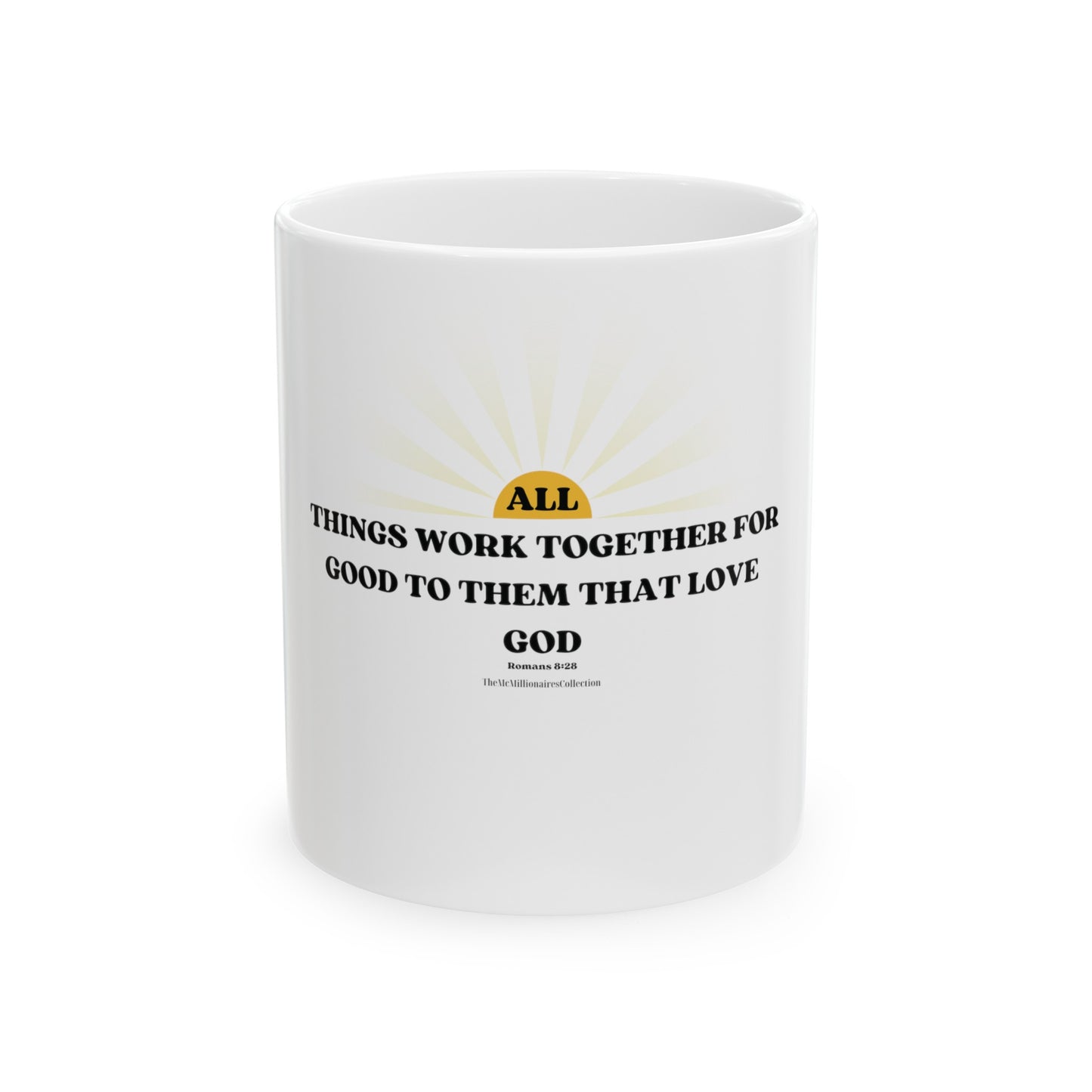 The McMillionaires Collection - All Things Work Together for Good 11oz Mug - TheMcMillionairesCollection