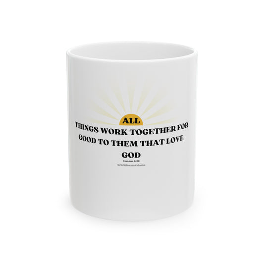 The McMillionaires Collection - All Things Work Together for Good 11oz Mug - TheMcMillionairesCollection