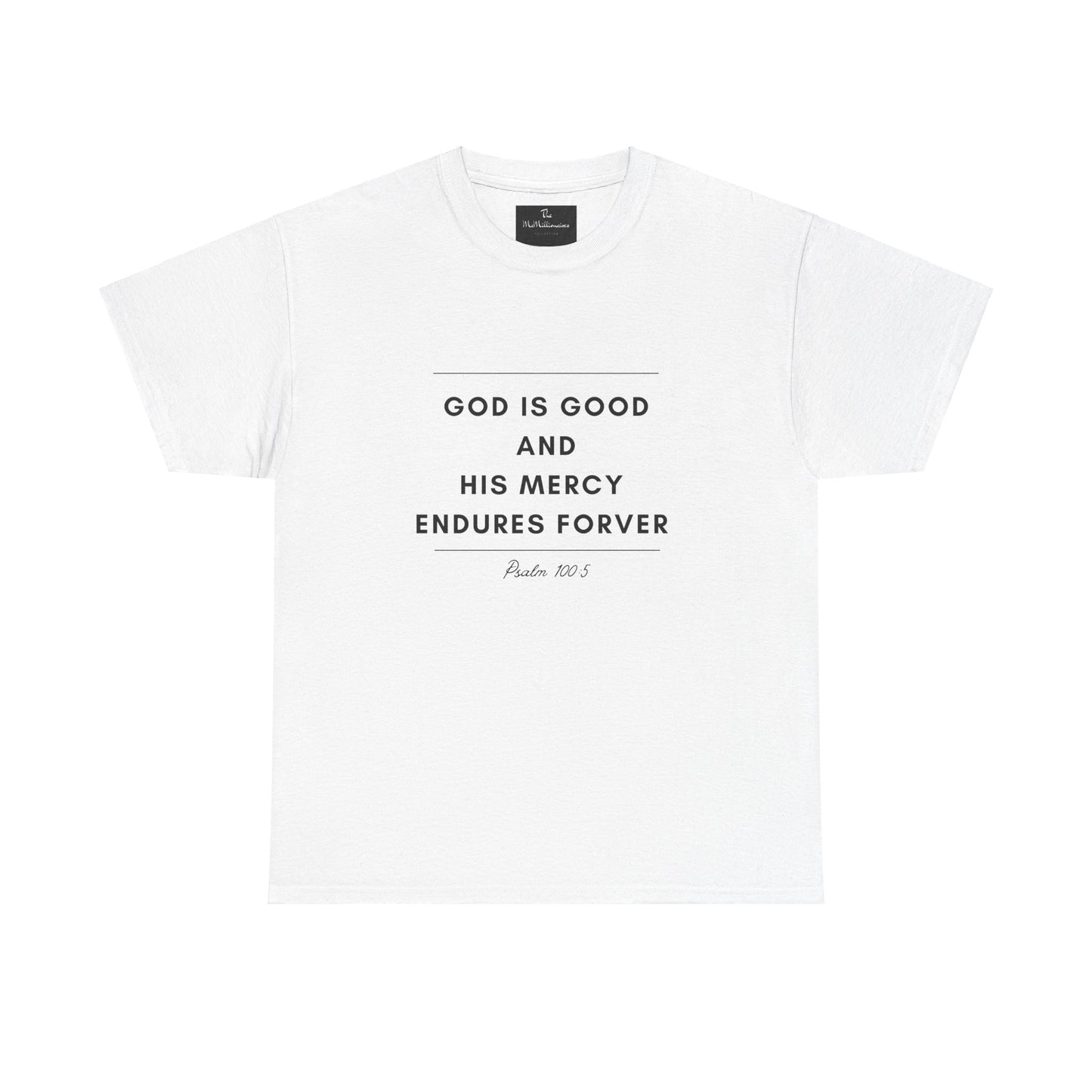 The McMillionaires Collection - God's Mercy Endures Tee