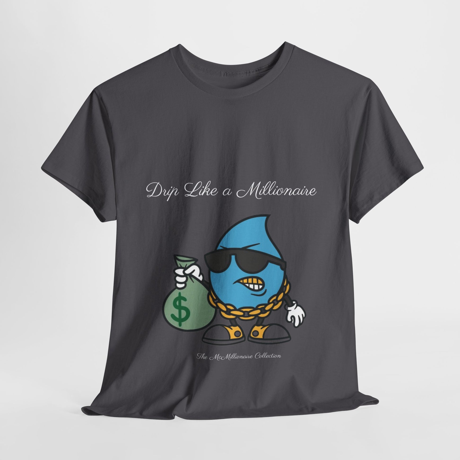 Drip Like a McMillionaire Tee - TheMcMillionairesCollection