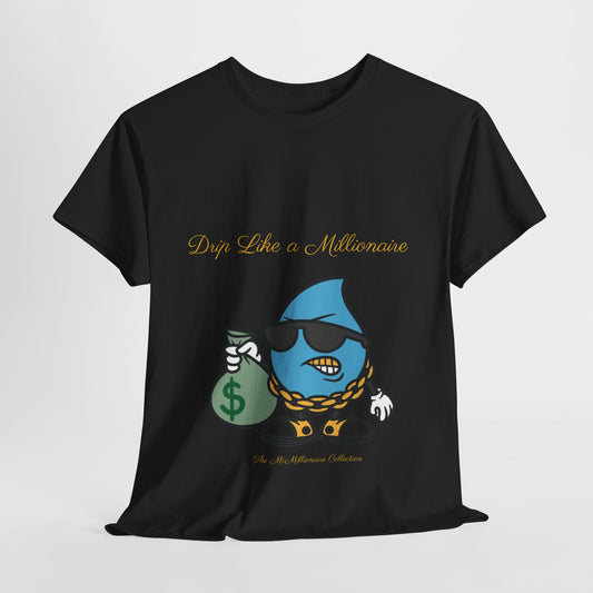 Drip Like a McMillionaire Tee - TheMcMillionairesCollection