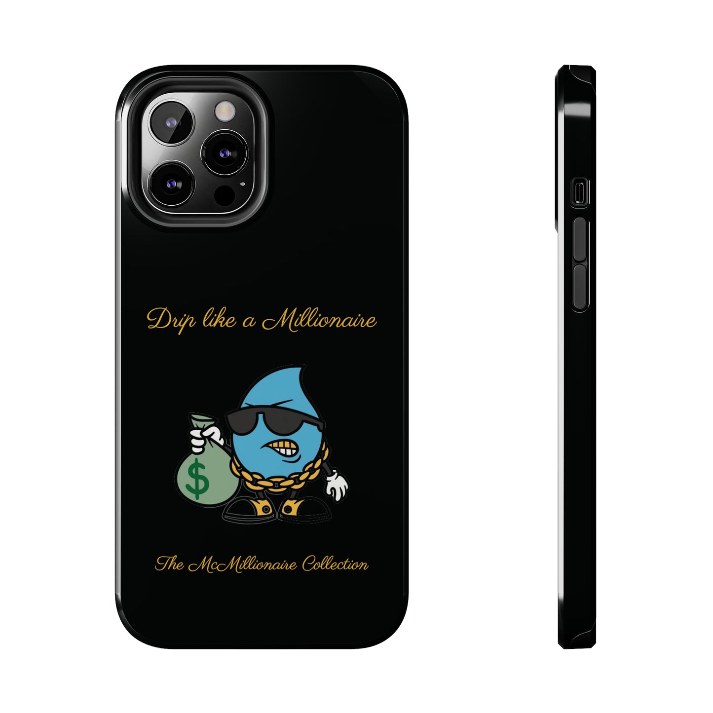 Drip Like a McMillionaire iPhone Case - TheMcMillionairesCollection