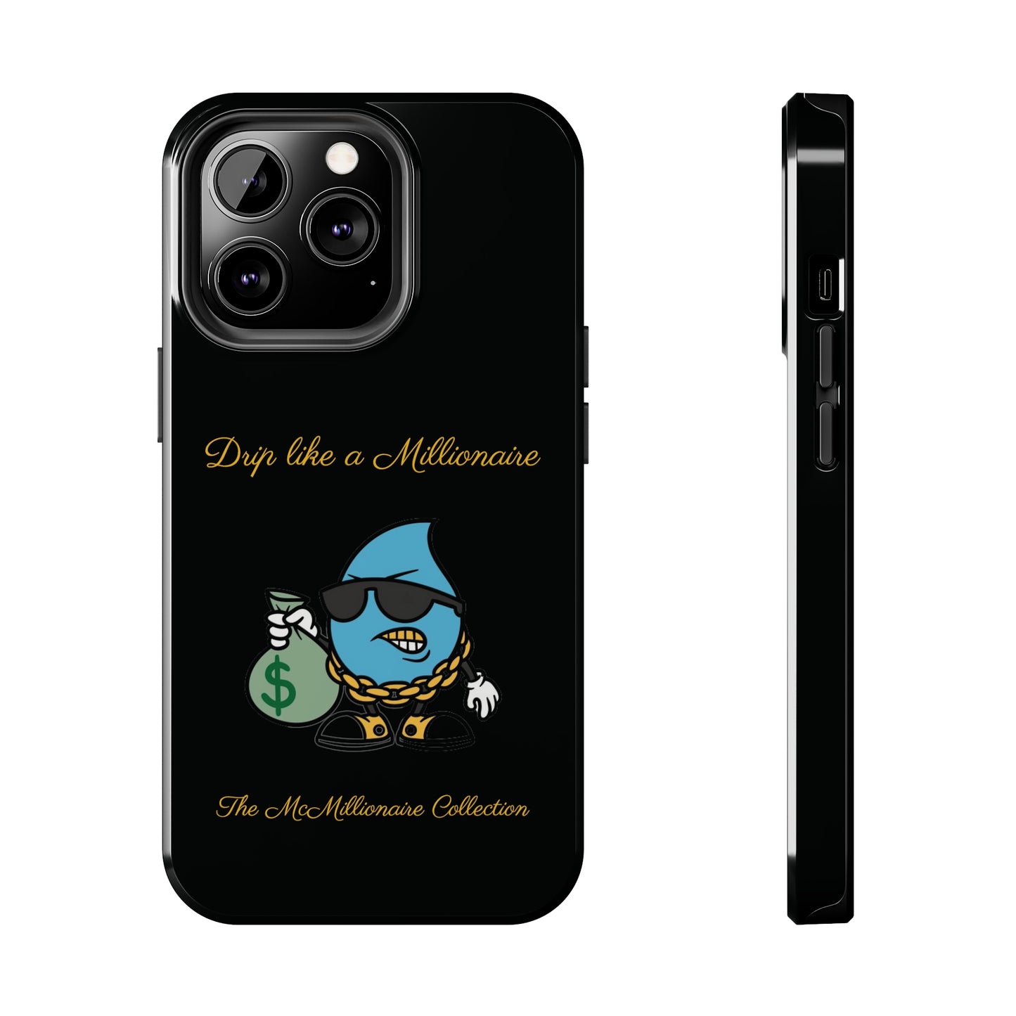 Drip Like a McMillionaire iPhone Case - TheMcMillionairesCollection