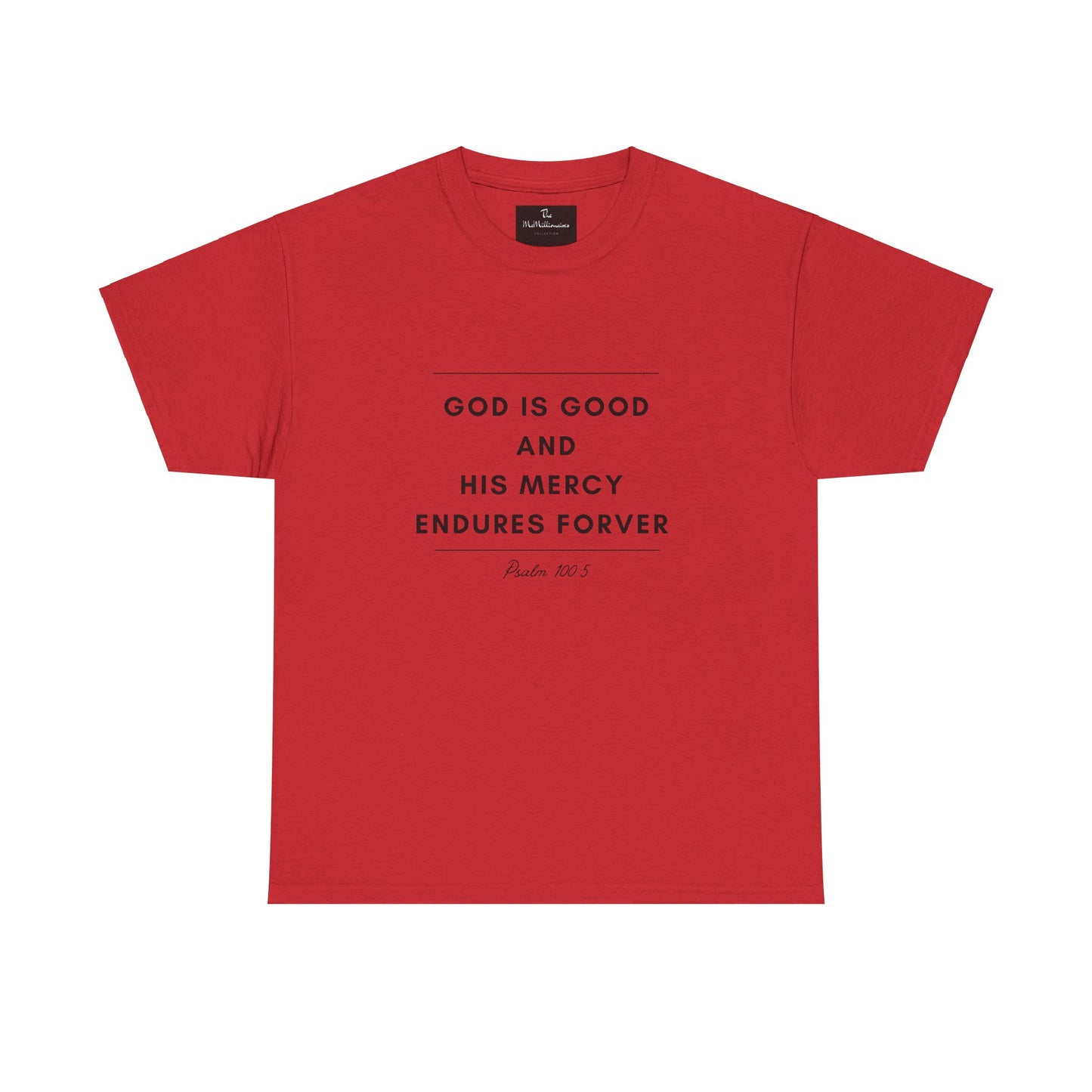 The McMillionaires Collection - God's Mercy Endures Tee