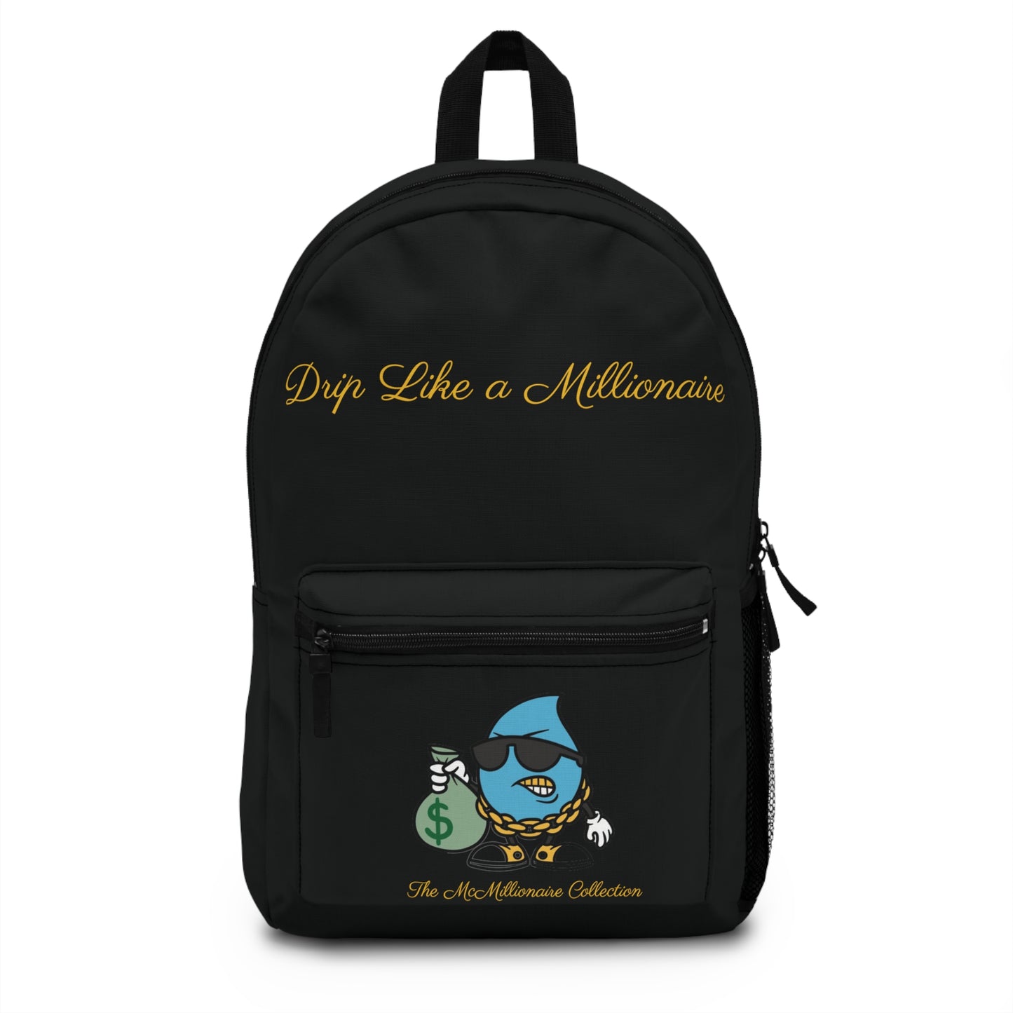 Drip Like a McMillionaire Backpack - TheMcMillionairesCollection