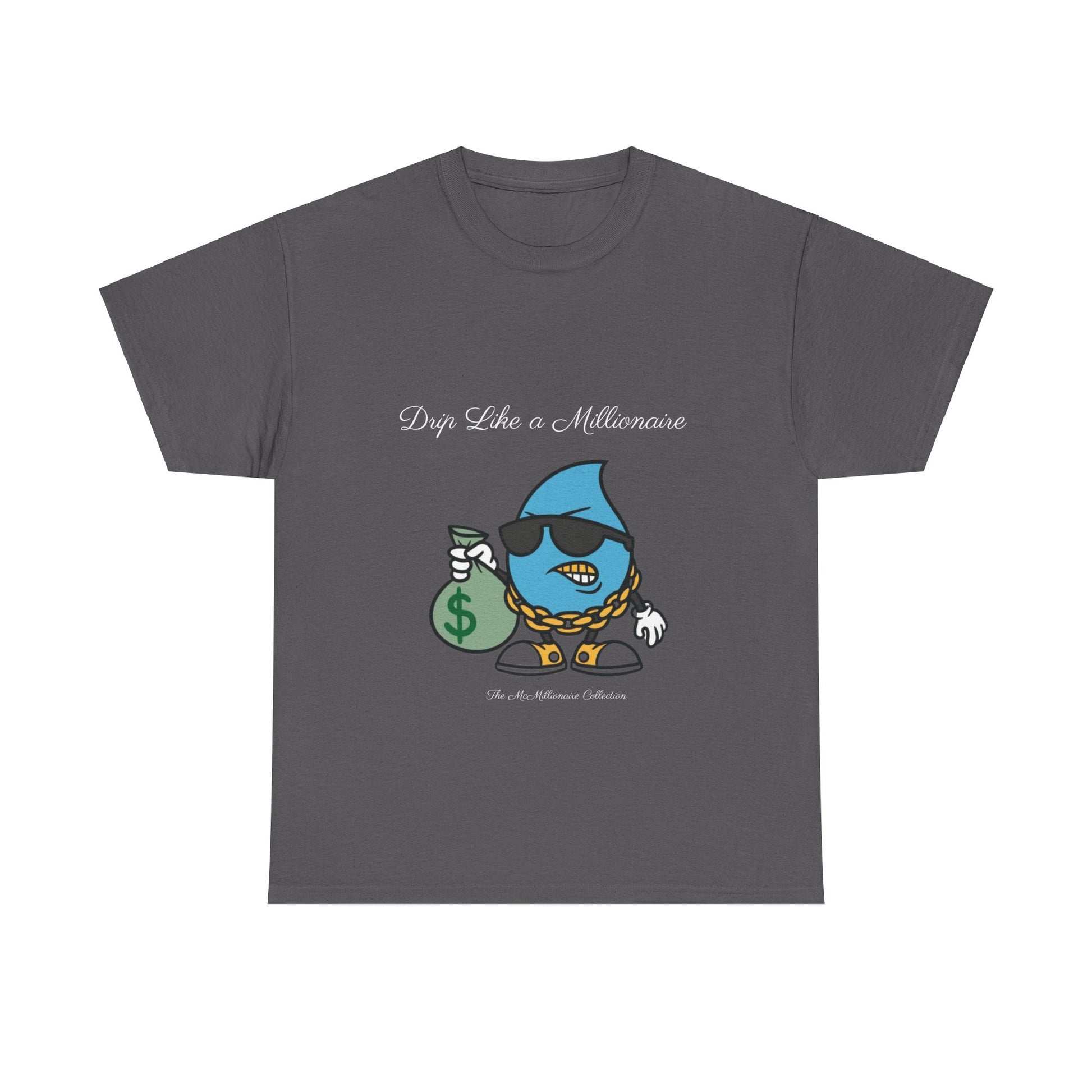 Drip Like a McMillionaire Tee - TheMcMillionairesCollection