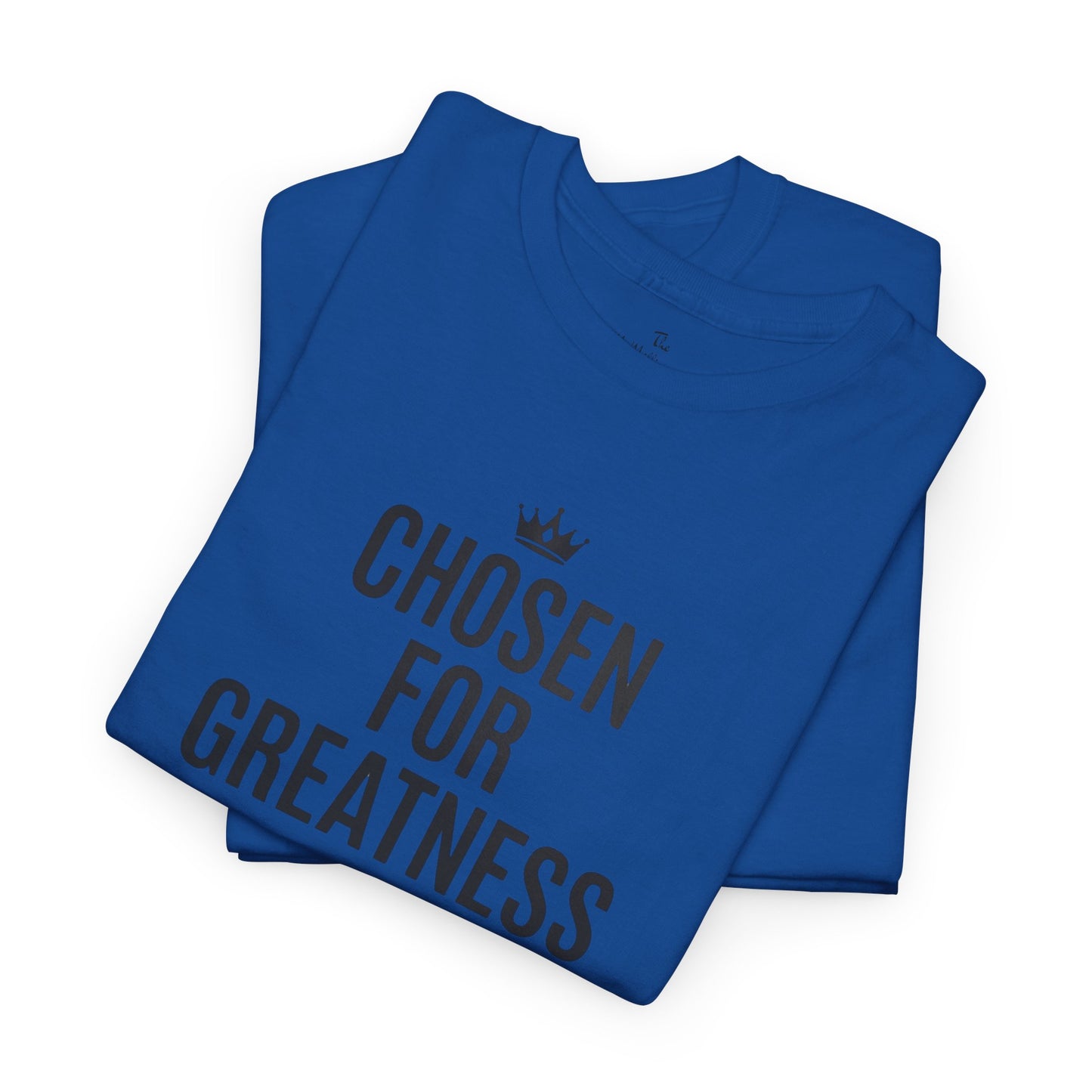 Chosen for Greatness Luxury Edition Tee