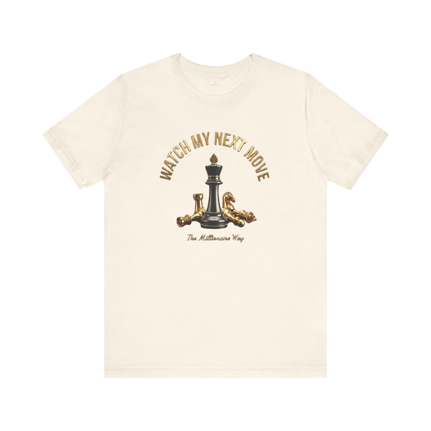 Watch My Next Move Tee