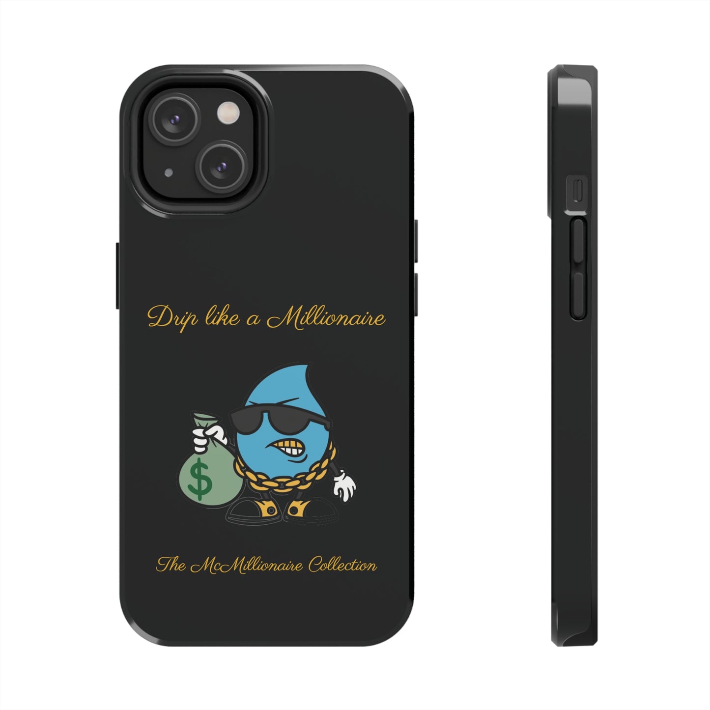 Drip Like a McMillionaire iPhone Case - TheMcMillionairesCollection