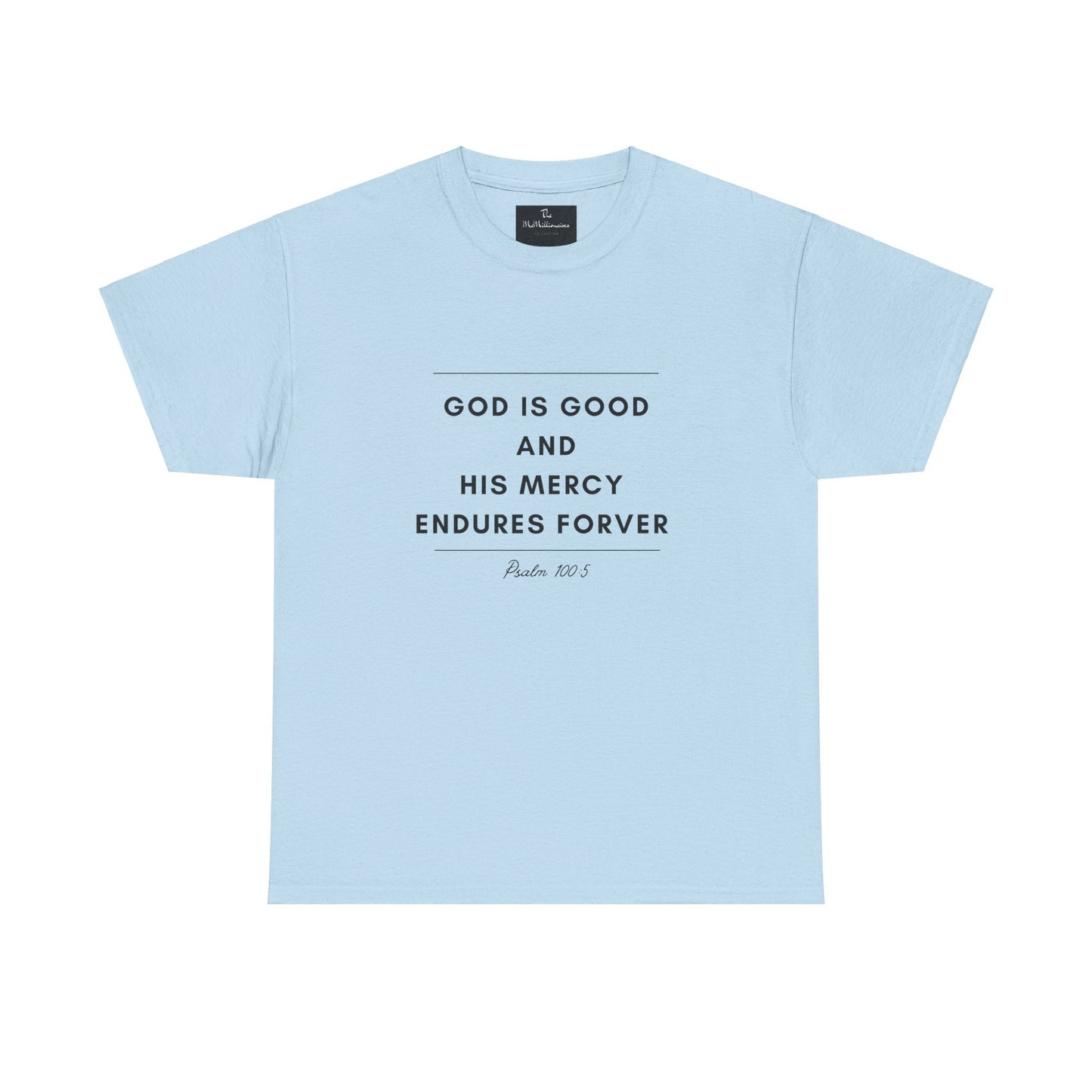 The McMillionaires Collection - God's Mercy Endures Tee