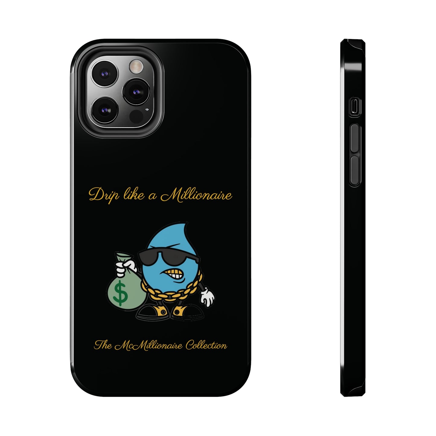 Drip Like a McMillionaire iPhone Case - TheMcMillionairesCollection