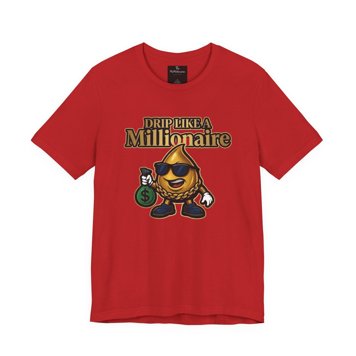 Drip Like a Millionaire Tee